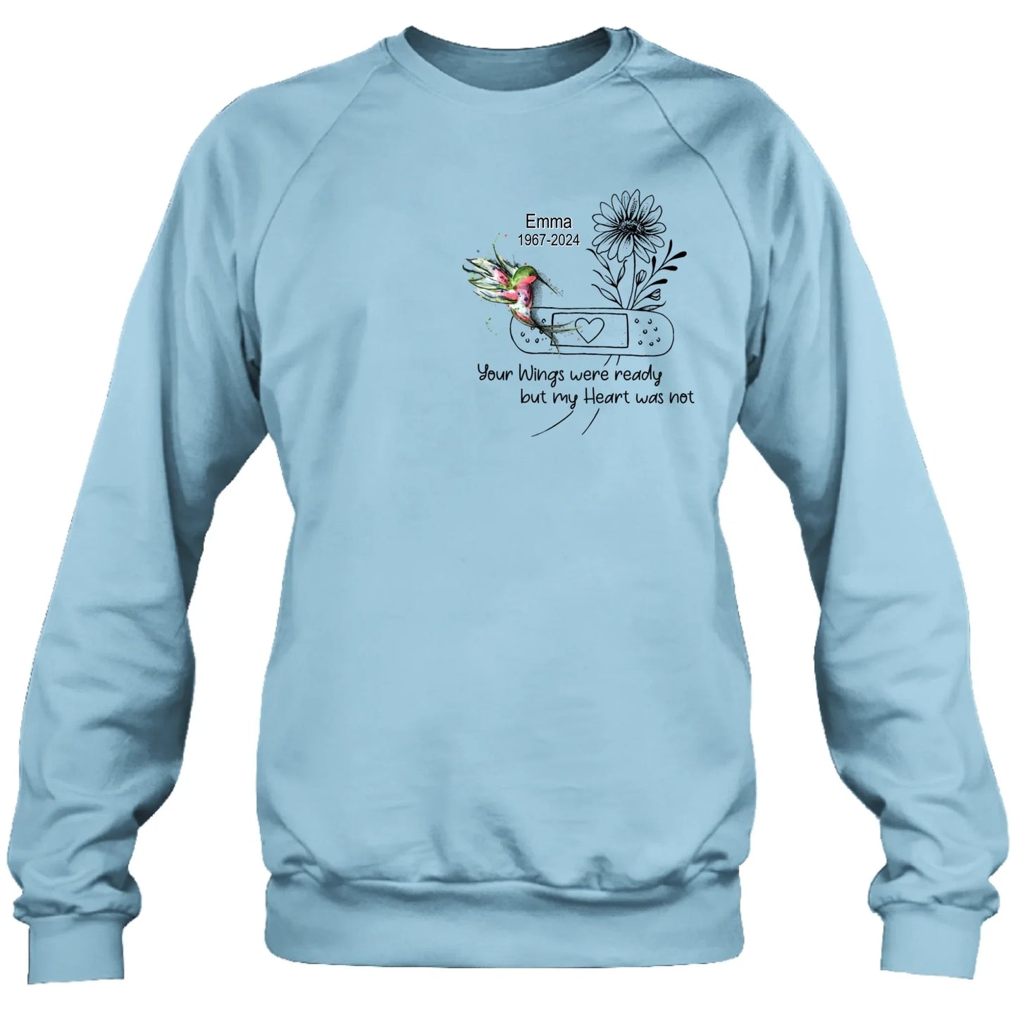 Personalized Memorial Hummingbird Unisex T-shirt/Long Sleeve/Sweatshirt/Hoodie - Memorial Gift Idea - Your Wings Were Ready But My Heart Was Not