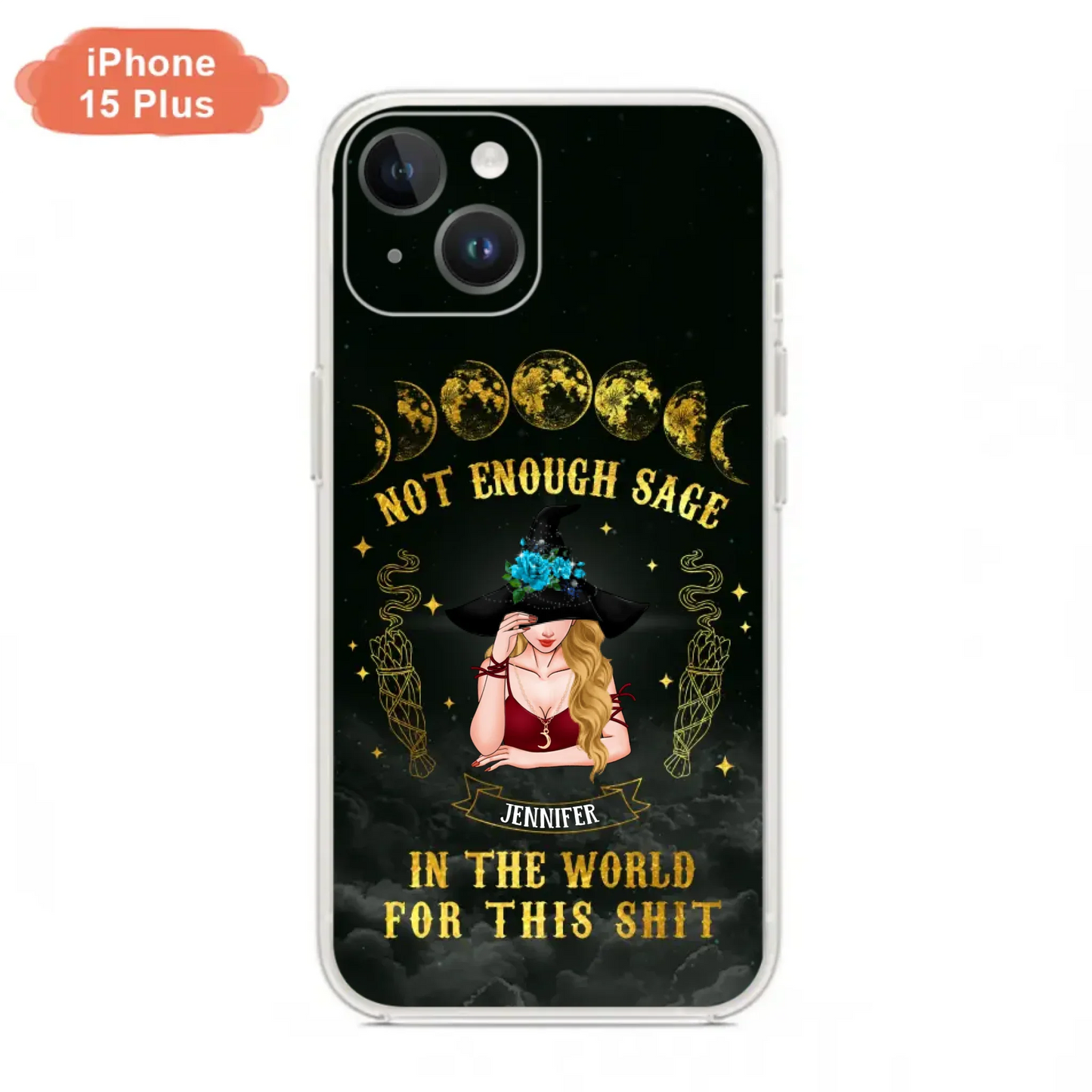 Custom Personalized Witch Phone Case - Gift For Halloween/Witch - Not Enough Sage In The World - Case for iPhone/Samsung