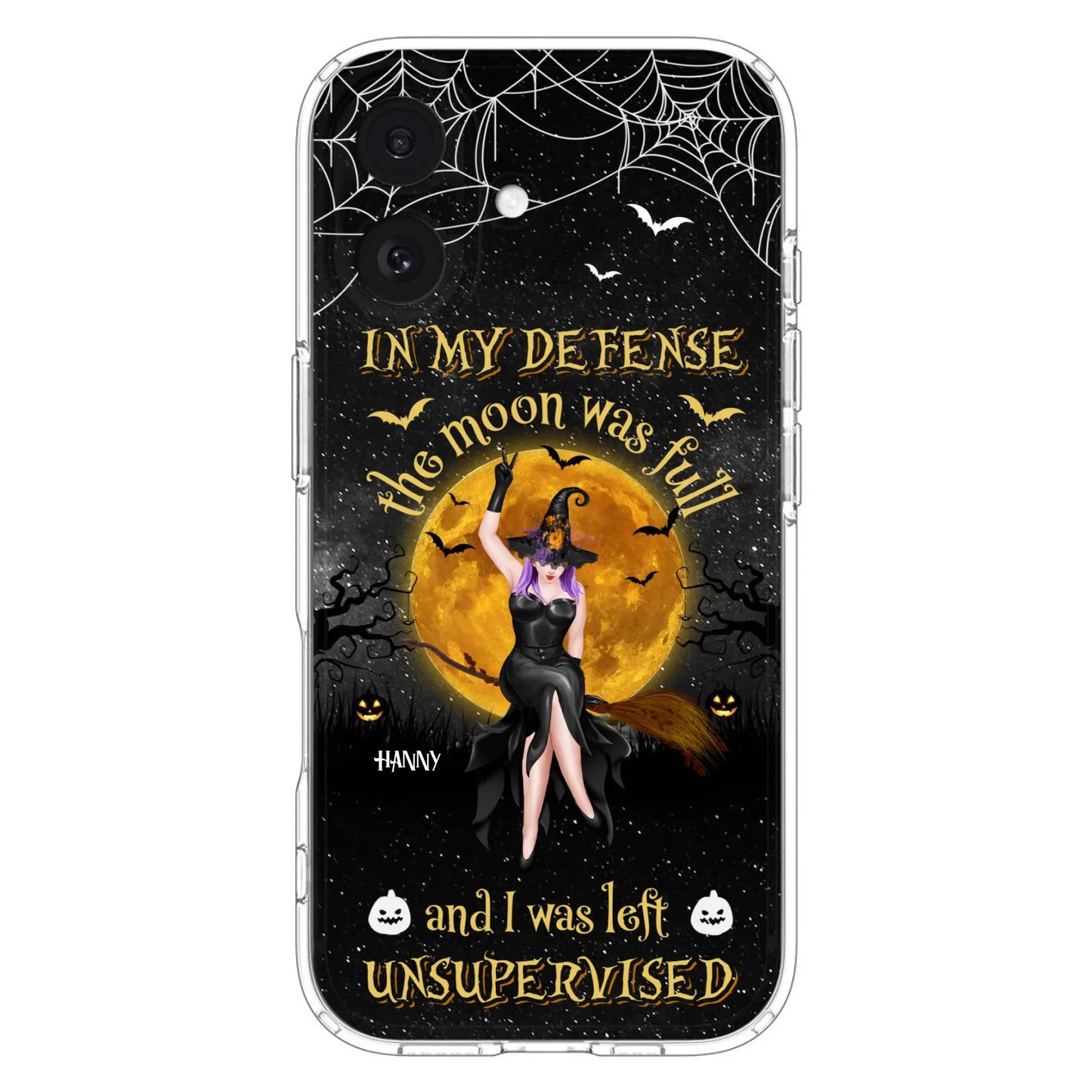 Custom Personalized Witch Moon Phone Case - Halloween Gift Idea - In My Defense The Moon Was Full And I Was Left Unsupervised - Case For iPhone And Samsung