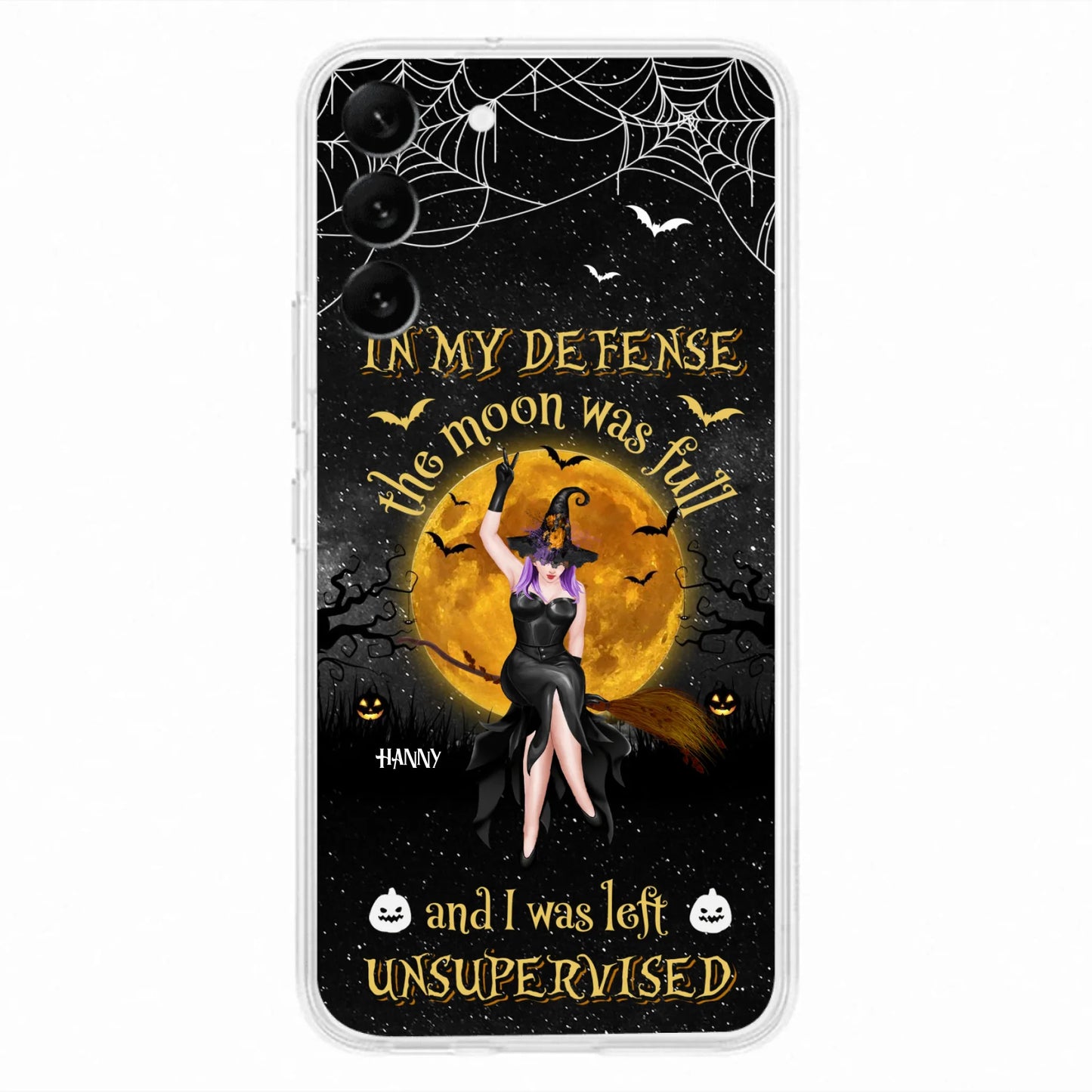 Custom Personalized Witch Moon Phone Case - Halloween Gift Idea - In My Defense The Moon Was Full And I Was Left Unsupervised - Case For iPhone And Samsung