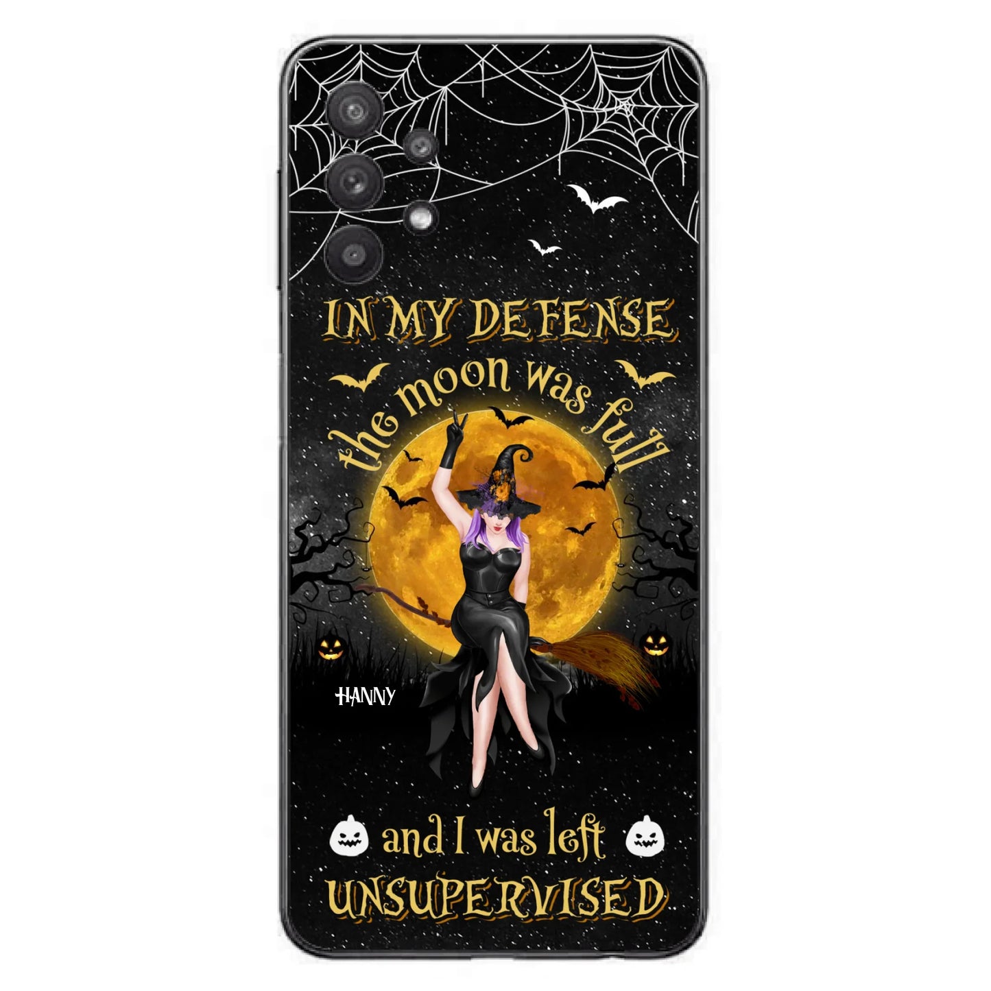 Custom Personalized Witch Moon Phone Case - Halloween Gift Idea - In My Defense The Moon Was Full And I Was Left Unsupervised - Case For iPhone And Samsung