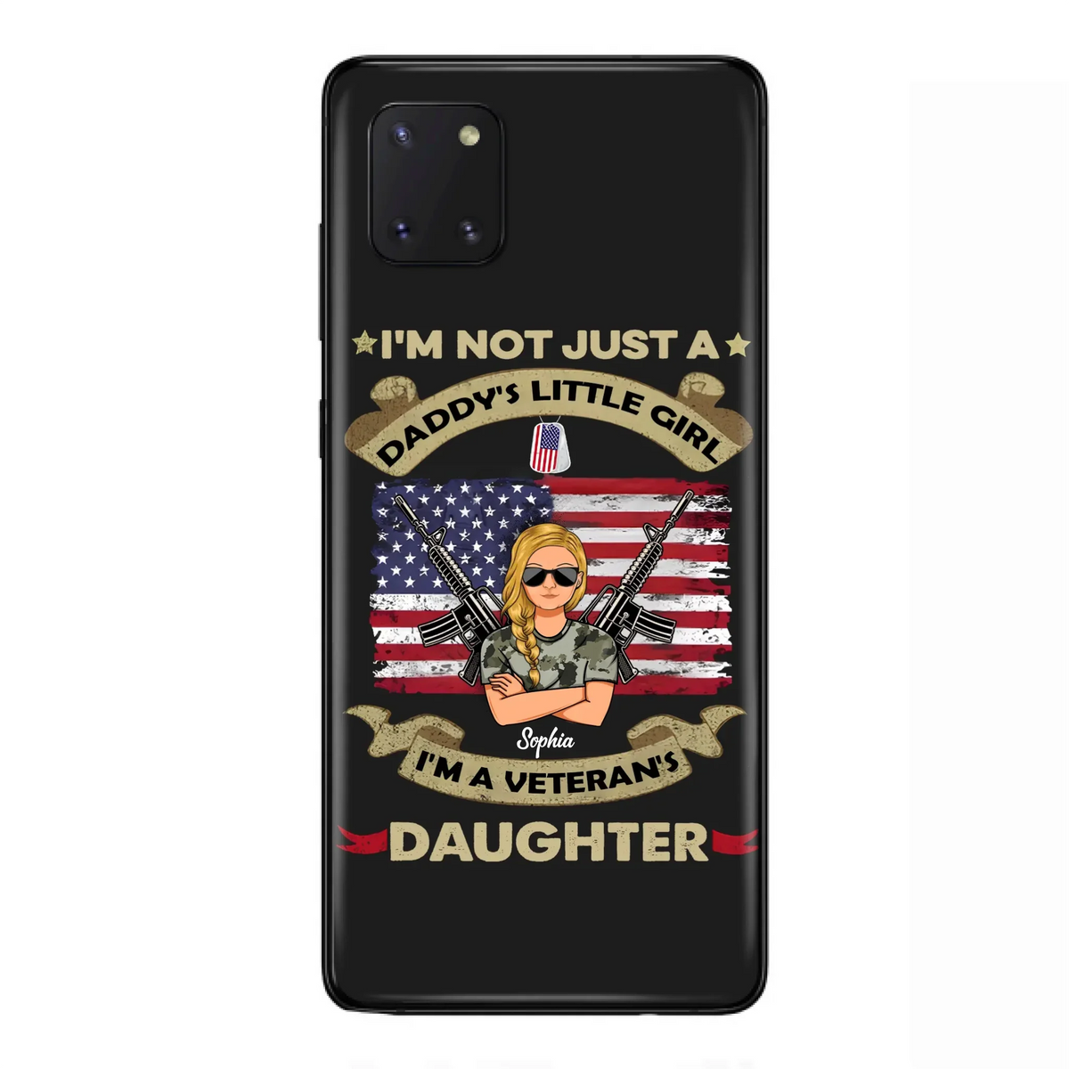 Custom Personalized Veteran's Daughter Phone Case - Gift Idea For Veteran/ Daughter - I'm Not Just A Daddy's Little Girl I'm A Veteran's Daughter - Case For iPhone/ Samsung