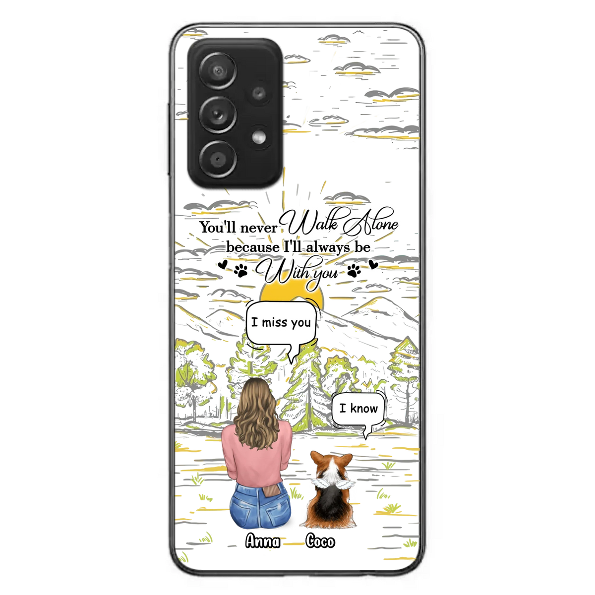 Custom Personalized Memorial iPhone/ Samsung Cases - Gift Idea For Pet Owner with up to 4 Pets - You'll Never Walk Alone Because I'll Always Be With You