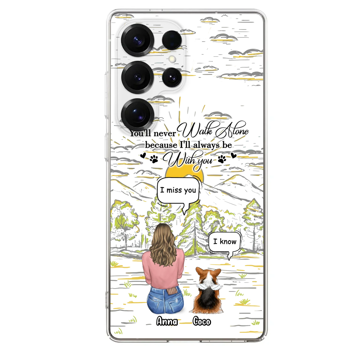 Custom Personalized Memorial iPhone/ Samsung Cases - Gift Idea For Pet Owner with up to 4 Pets - You'll Never Walk Alone Because I'll Always Be With You