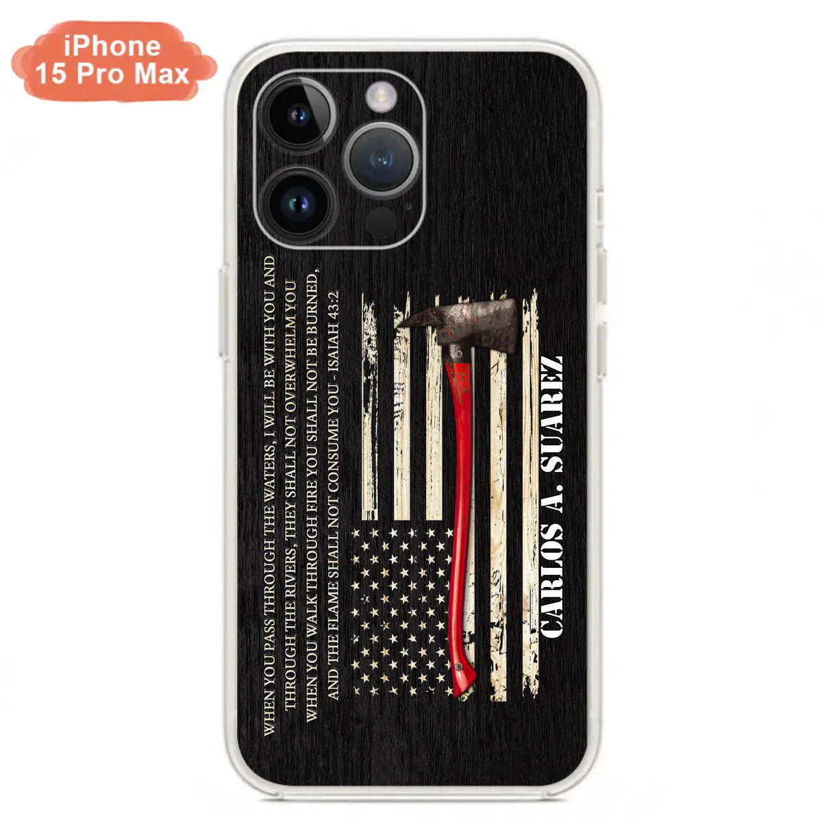 Custom Personalized Firefighter Phone Case - Father's Day Gift Idea for Firefighter - When You Pass Through The Waters I Will Be With You - Case for iPhone/Samsung