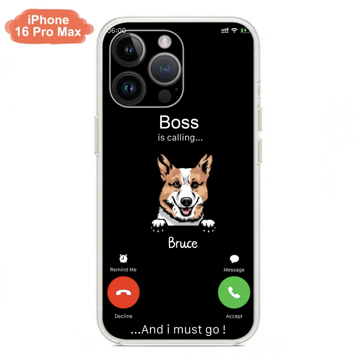 Custom Personalized Dog Phone Case - Gift Idea For Dog Lover/Mother's Day/Father's Day - Upto 5 Dogs - Boss Is Calling And I Must Go - Case For iPhone/Samsung