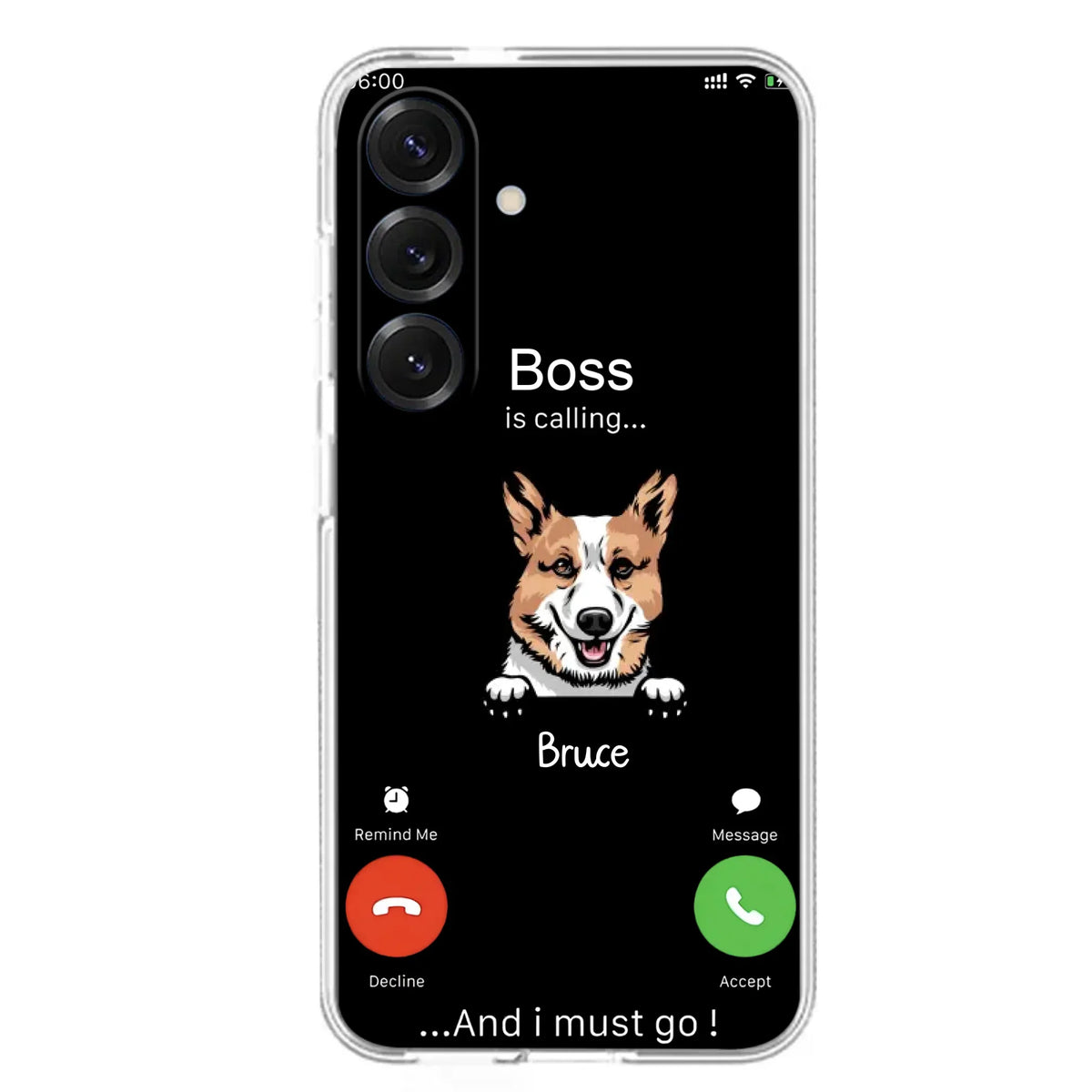 Custom Personalized Dog Phone Case - Gift Idea For Dog Lover/Mother's Day/Father's Day - Upto 5 Dogs - Boss Is Calling And I Must Go - Case For iPhone/Samsung