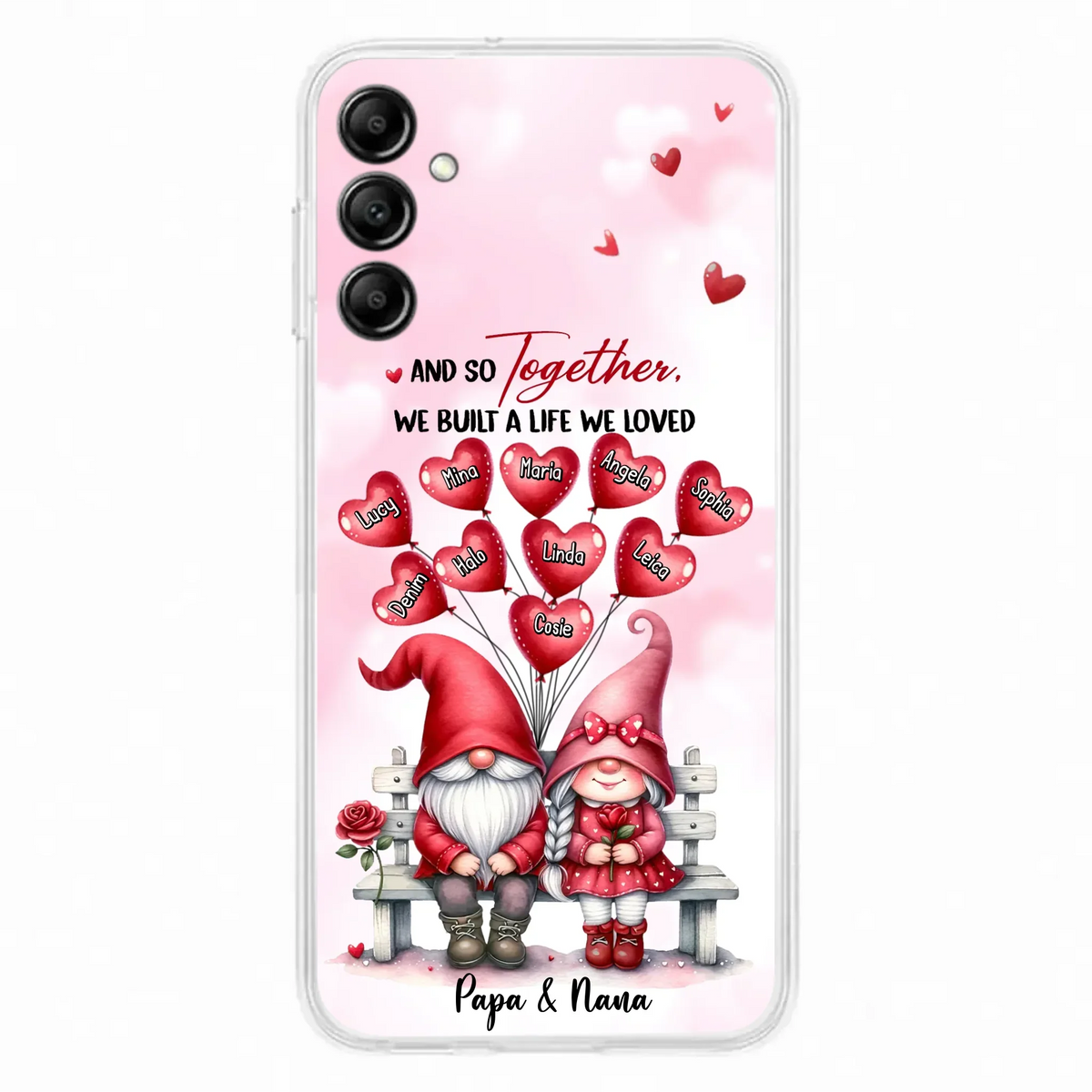Custom Personalized Grandma Phone Case - Gift Idea For Grandma/Grandpa - Up to 10 Kids - And So Together We Built A Life We Loved - Case For iPhone, Samsung
