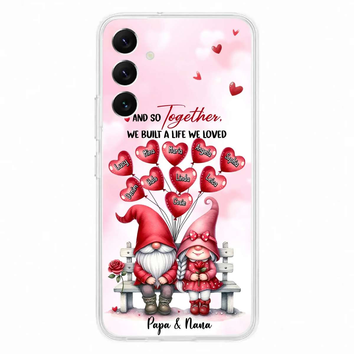 Custom Personalized Grandma Phone Case - Gift Idea For Grandma/Grandpa - Up to 10 Kids - And So Together We Built A Life We Loved - Case For iPhone, Samsung
