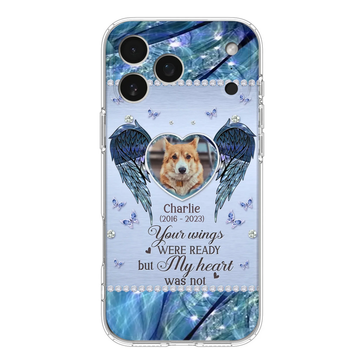Personalized Memorial Pet Phone Case - Upload Photo - Memorial Gift Idea For Pet Lovers - Your Wings Were Ready But My Heart Was Not - Case For iPhone/Samsung