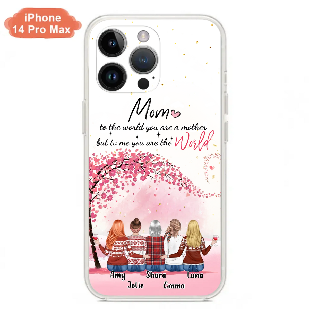 Custom Personalized Mom Phone Case - Mother With Upto 4 Daughters - Gift Idea For Mother's Day From Daughter - To Me You Are The World - Case For iPhone/Samsung