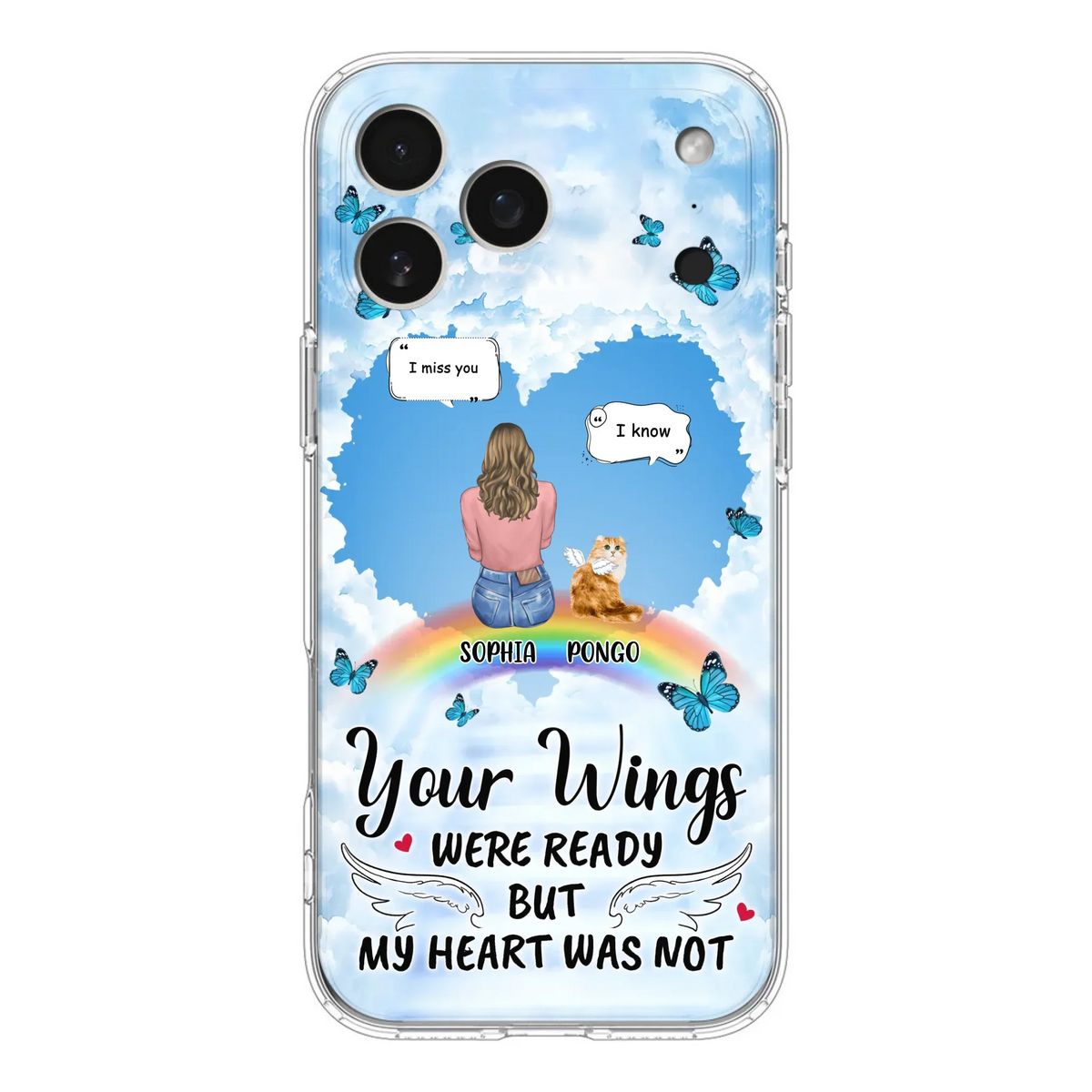 Personalized Memorial Pet Phone Case - Gift Idea For Dog/Cat/Rabbits Owners - Upto 3 Pets - Your Wings Were Ready But My Heart Was Not - Case For iPhone/Samsung