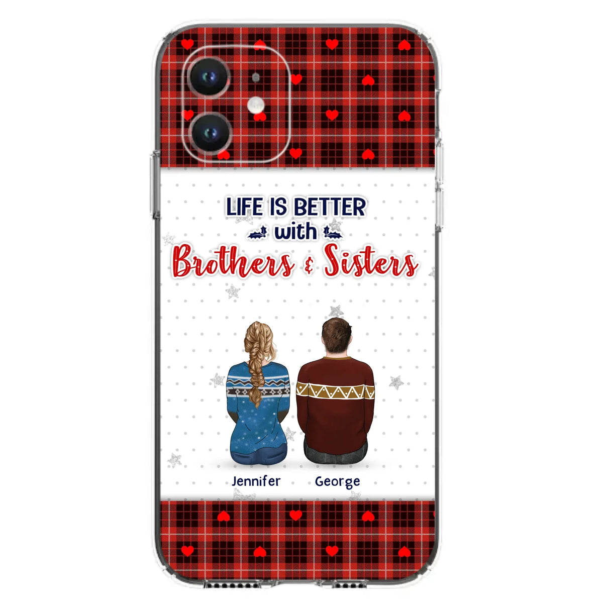 Custom Personalized Brothers Sisters Phone Case - Upto 10 People - Christmas Gift Idea For Siblings/ Family - Life Is Better With Brothers & Sisters - Case For iPhone And Samsung