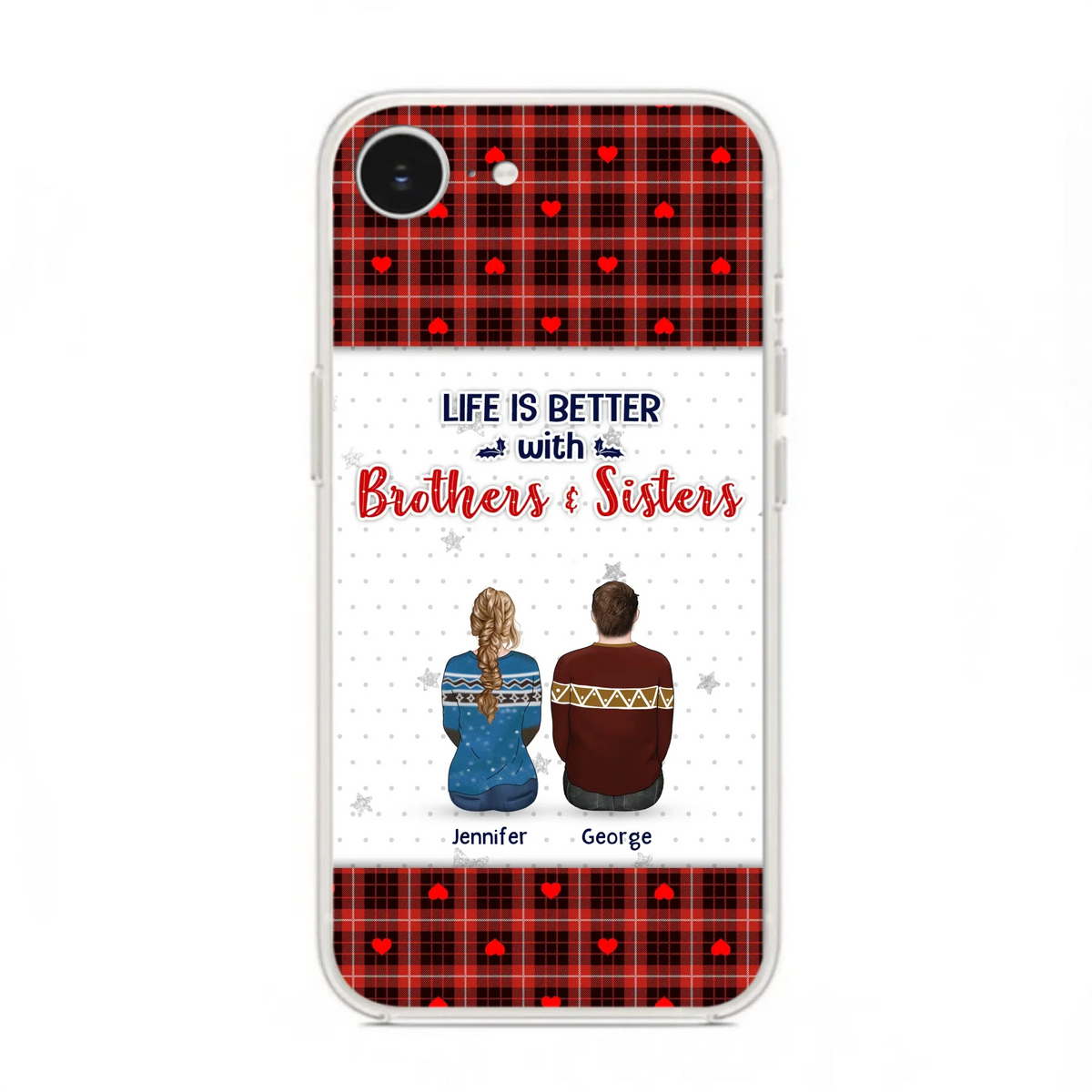 Custom Personalized Brothers Sisters Phone Case - Upto 10 People - Christmas Gift Idea For Siblings/ Family - Life Is Better With Brothers & Sisters - Case For iPhone And Samsung