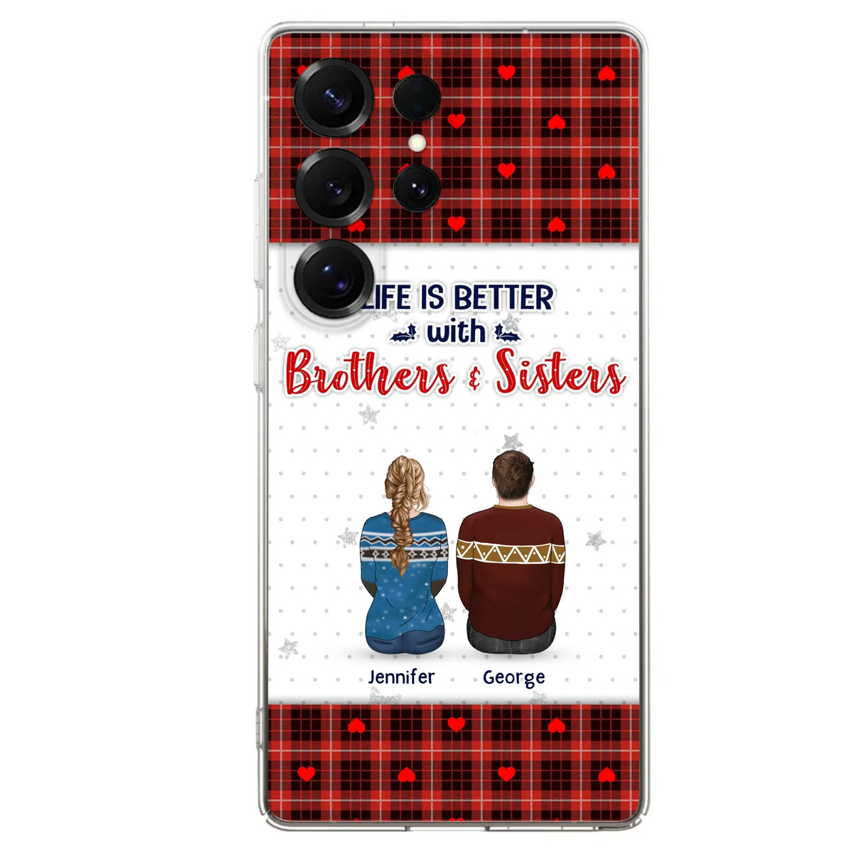 Custom Personalized Brothers Sisters Phone Case - Upto 10 People - Christmas Gift Idea For Siblings/ Family - Life Is Better With Brothers & Sisters - Case For iPhone And Samsung
