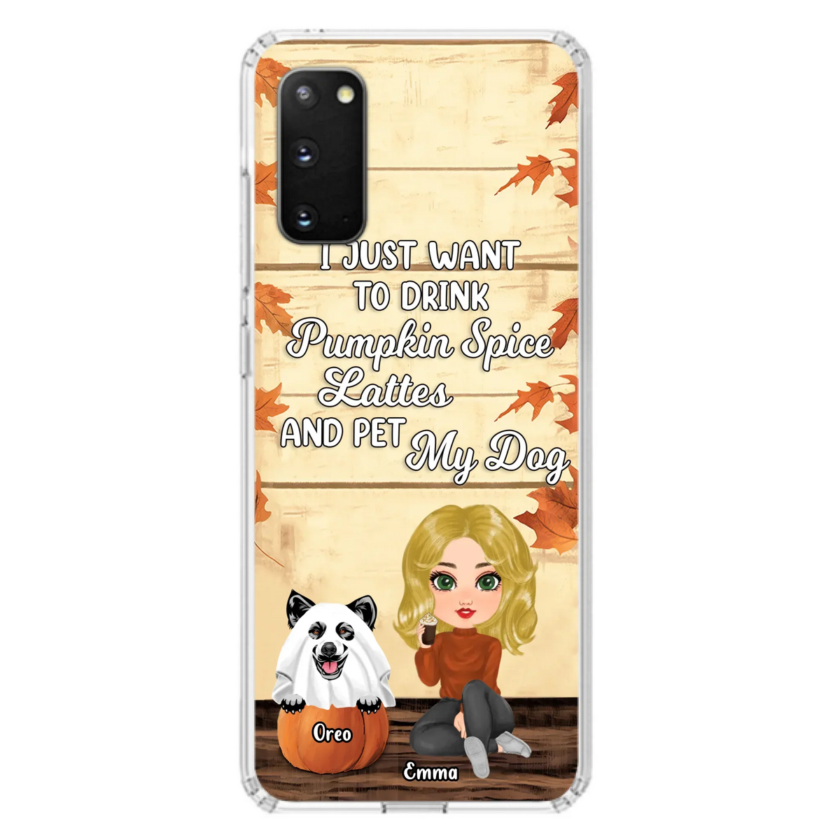 Custom Personalized Girl Dog/Cat Phone Case - Upto 5 Pets - Autumn Gift For Dog/Cat Lover - I Just Want To Drink Pumpkin Spice Lattes And Pet My Dogs - Case For iPhone And Samsung