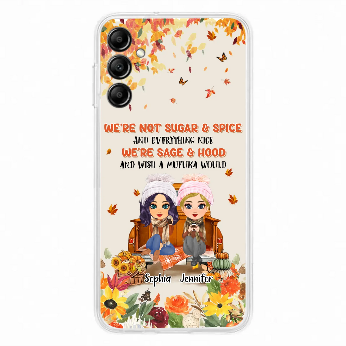 Custom Personalized Friend Phone Case - Gift Idea for Friends/Besties/Sisters - We're Not Sugar & Spice And Everything Nice - Case for iPhone/Samsung