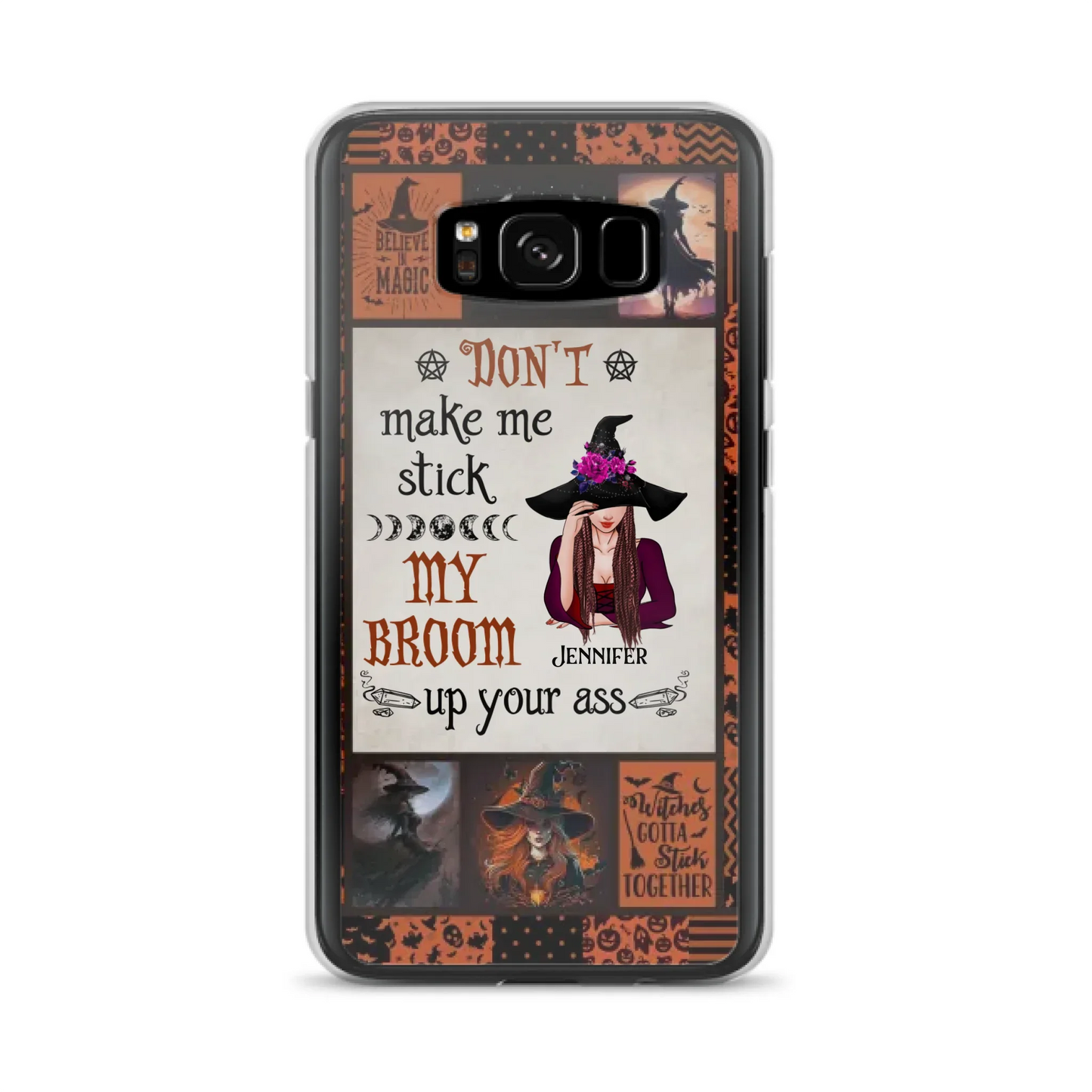 Personalized Witch Phone Case - Halloween Gift Idea For Witch Lovers - Don't Make Me Stick My Broom Up Your Ass - Case For iPhone/Samsung