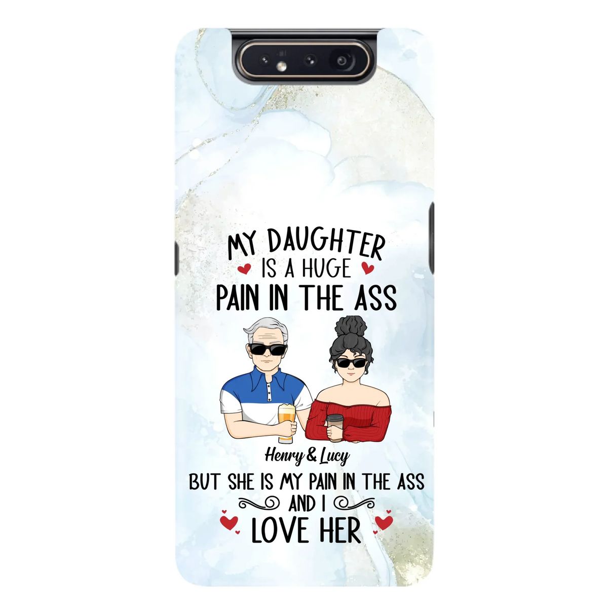 Custom Personalized Dad And Daughter Phone Case - Gift Idea For Dad/ Father's Day/Birthday - My Daughter Is A Huge Pain In The Ass - Case For iPhone And Samsung
