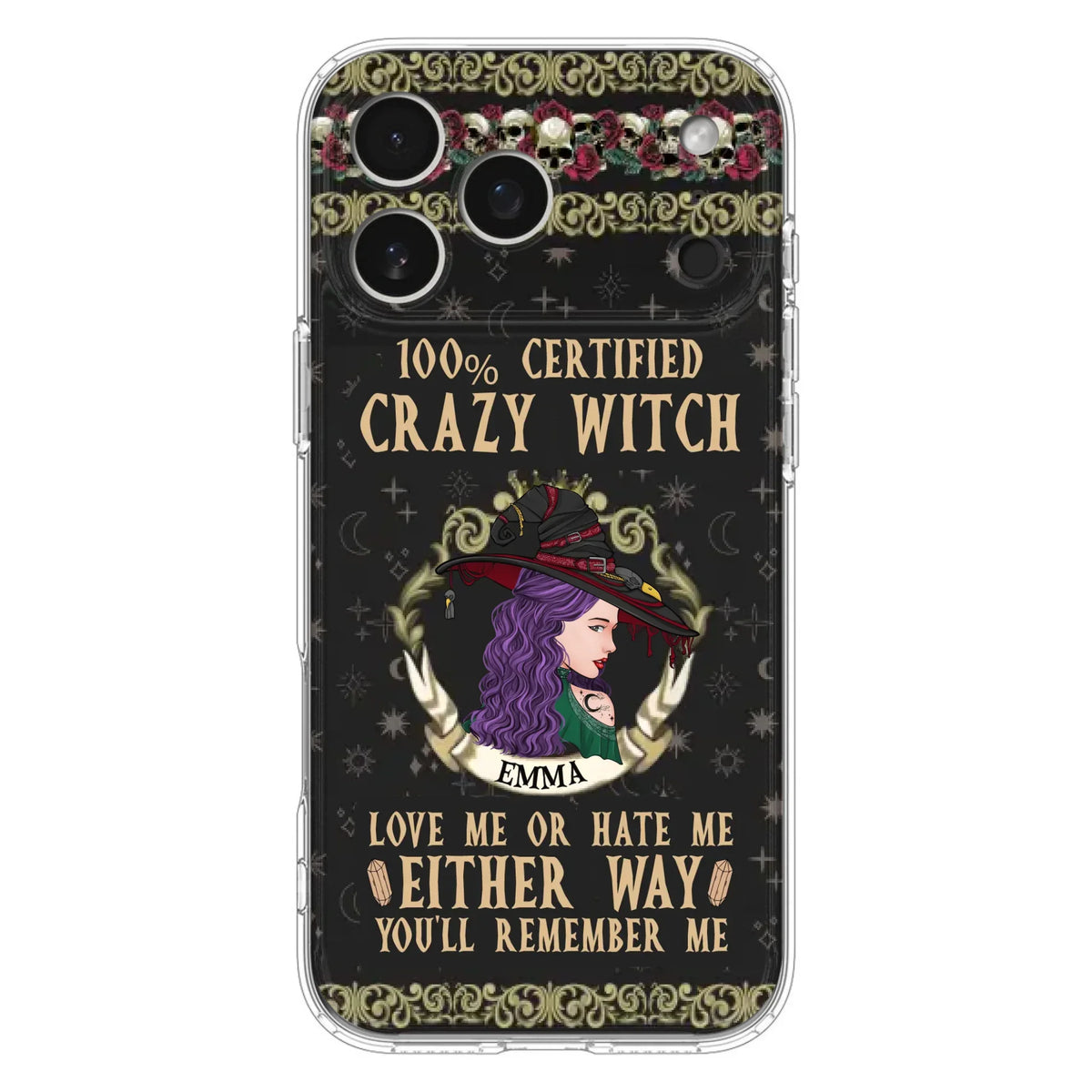 Personalized Witch Phone Case - Gift Idea For Halloween/ Witch - 100% Certified Crazy Witch Love Me Or Hate Me Either Way You'll Remember Me - Case For iPhone/Samsung