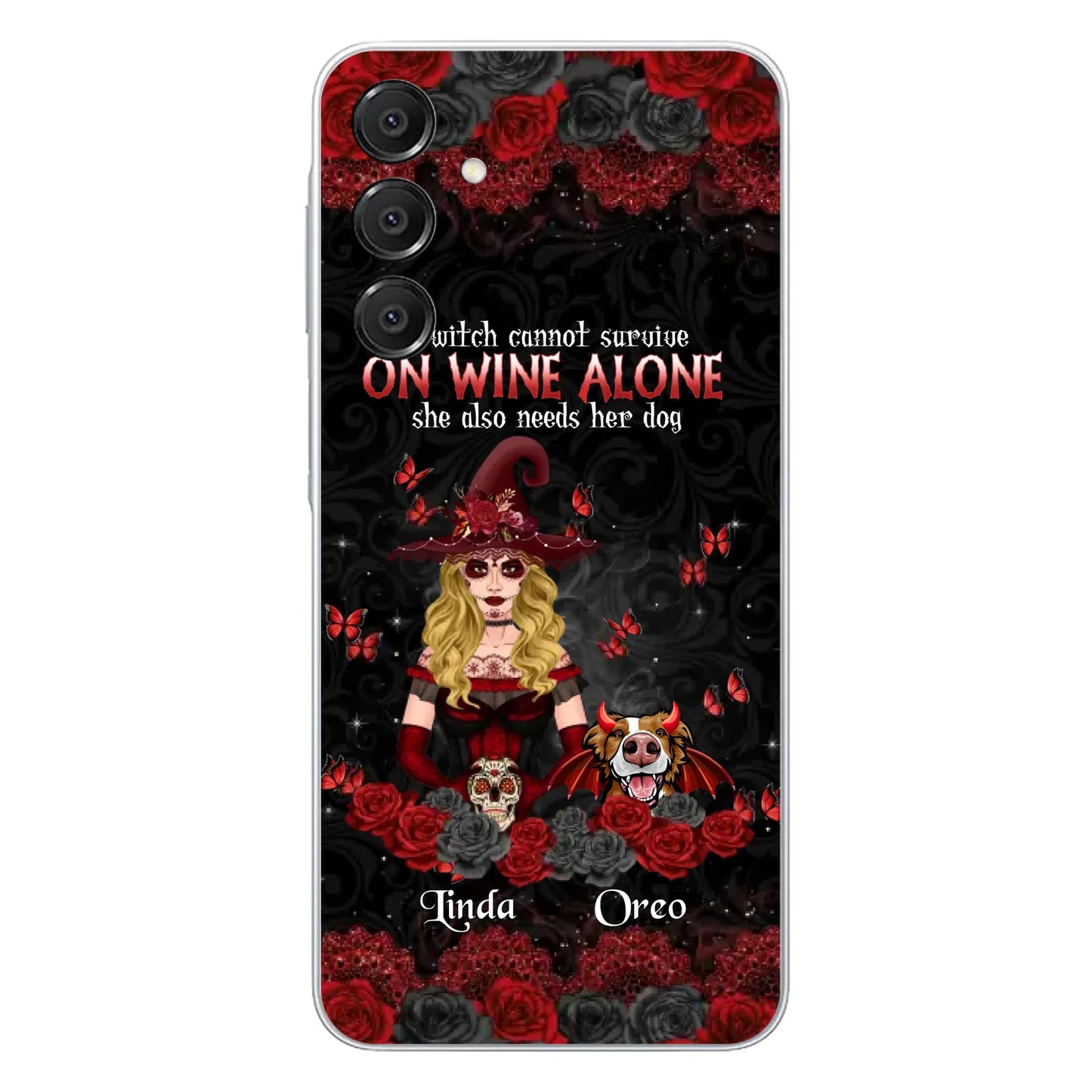 Personalized Witch Phone Case - Halloween Gift Idea for Witch Lovers/Pet Lovers - A Witch Can Not Survive On Wine Alone She Also Needs Her Dog - Case For iPhone/Samsung