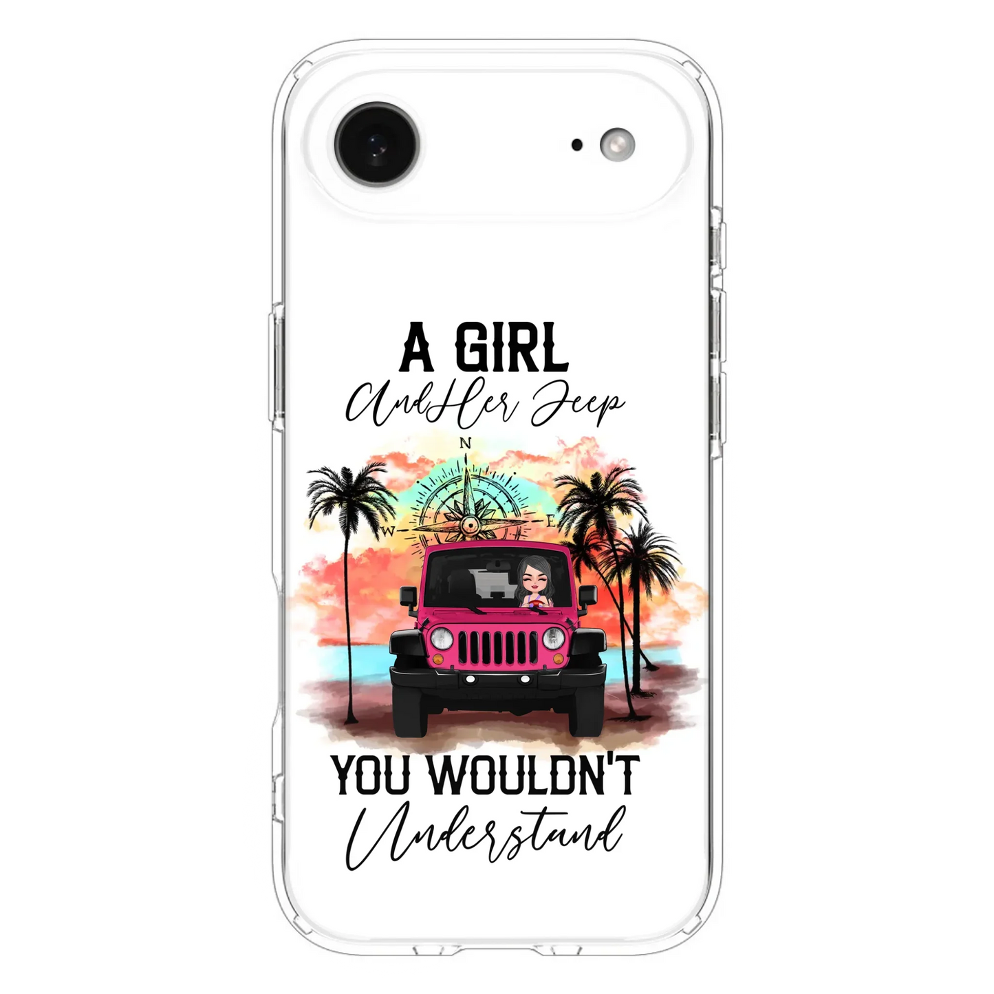 Custom Personalized Jeep Girl Phone Case - Gift Idea For Jeep/ Off-road Lovers - A Girl And Her Jeep You Wouldn't Understand - Case for iPhone/Samsung