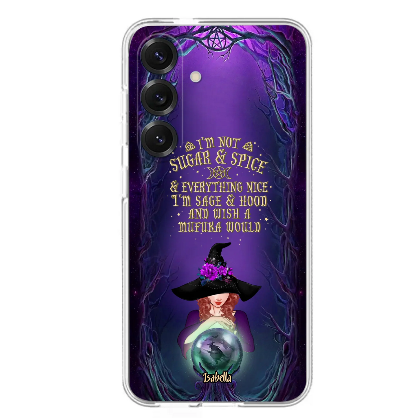 Custom Personalized Witch Phone Case - Gift Idea for Witch Lovers - I'm Not Sugar & Spice & Everything Nice - Case for iPhone/Samsung