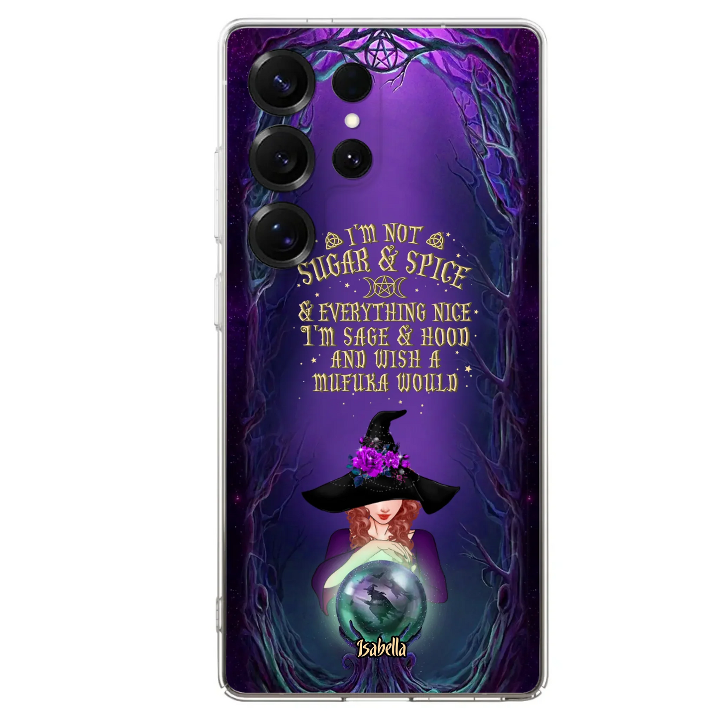 Custom Personalized Witch Phone Case - Gift Idea for Witch Lovers - I'm Not Sugar & Spice & Everything Nice - Case for iPhone/Samsung