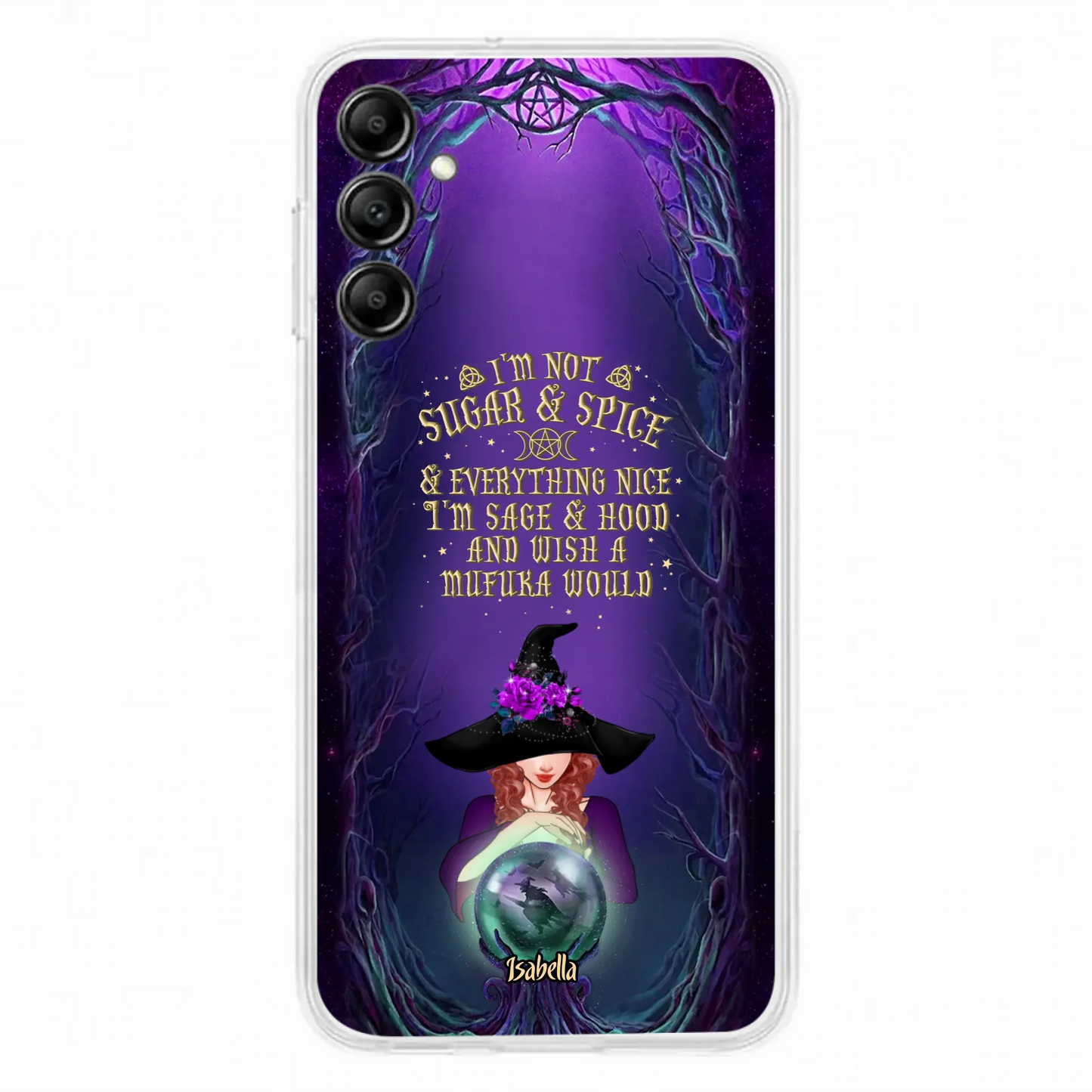 Custom Personalized Witch Phone Case - Gift Idea for Witch Lovers - I'm Not Sugar & Spice & Everything Nice - Case for iPhone/Samsung