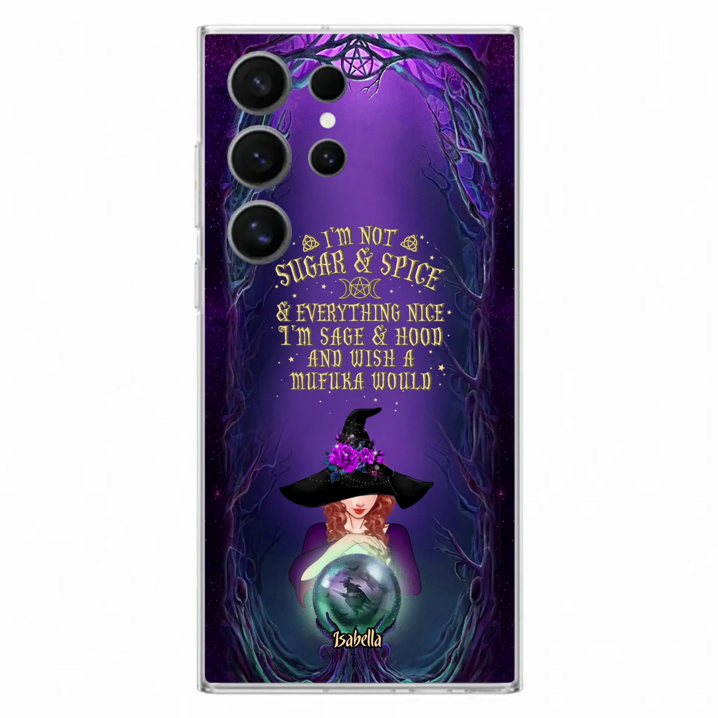 Custom Personalized Witch Phone Case - Gift Idea for Witch Lovers - I'm Not Sugar & Spice & Everything Nice - Case for iPhone/Samsung