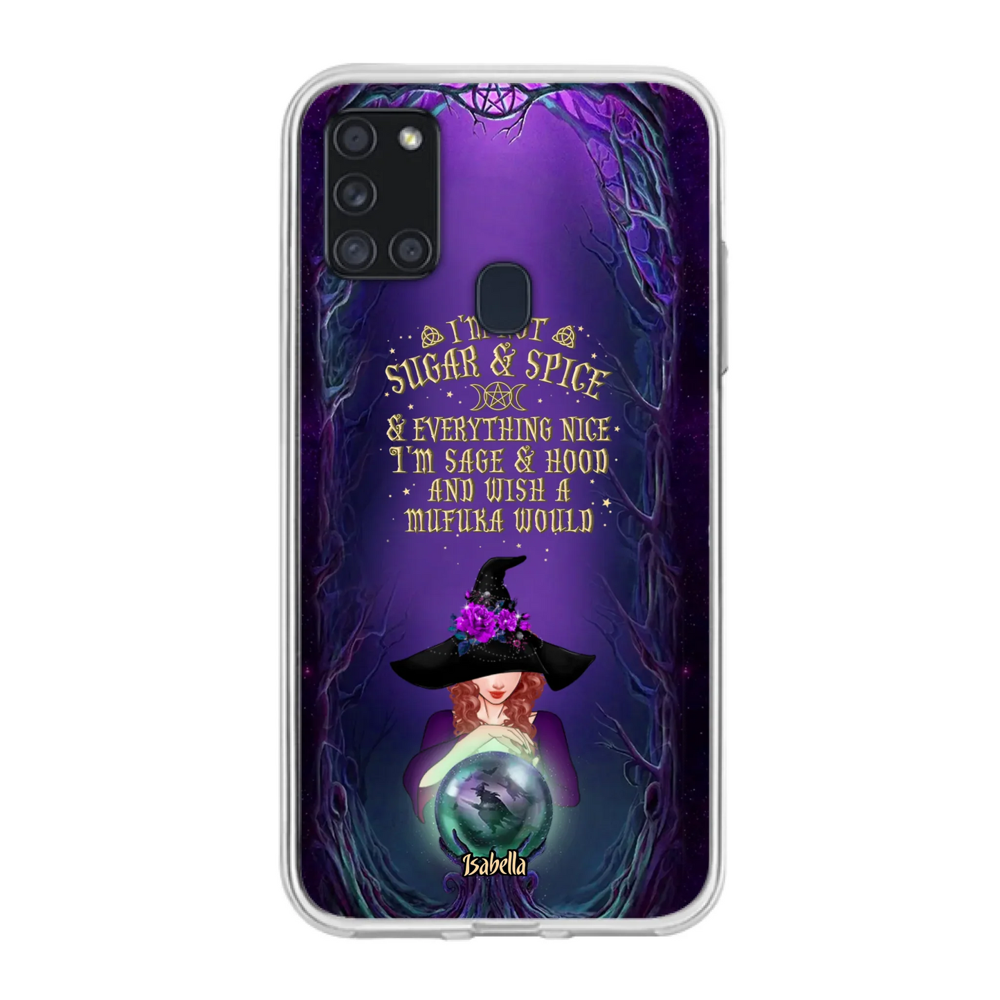 Custom Personalized Witch Phone Case - Gift Idea for Witch Lovers - I'm Not Sugar & Spice & Everything Nice - Case for iPhone/Samsung