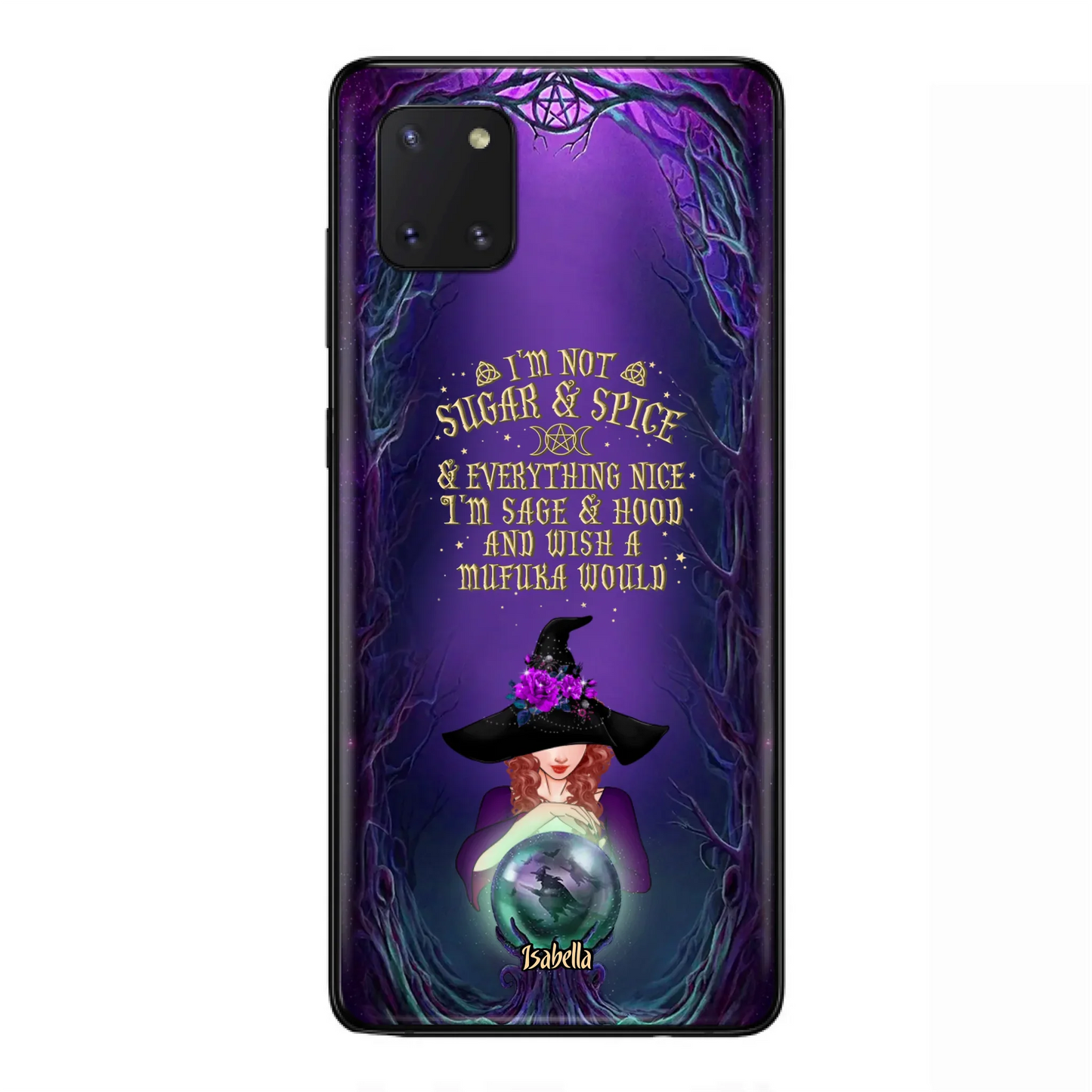 Custom Personalized Witch Phone Case - Gift Idea for Witch Lovers - I'm Not Sugar & Spice & Everything Nice - Case for iPhone/Samsung