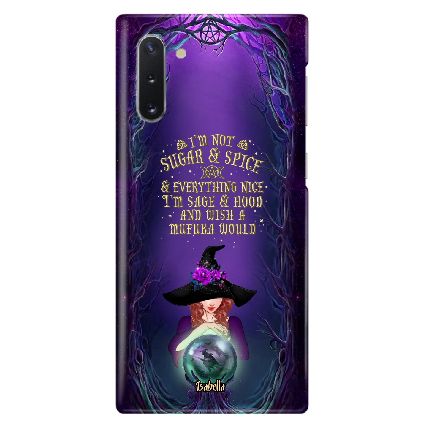 Custom Personalized Witch Phone Case - Gift Idea for Witch Lovers - I'm Not Sugar & Spice & Everything Nice - Case for iPhone/Samsung