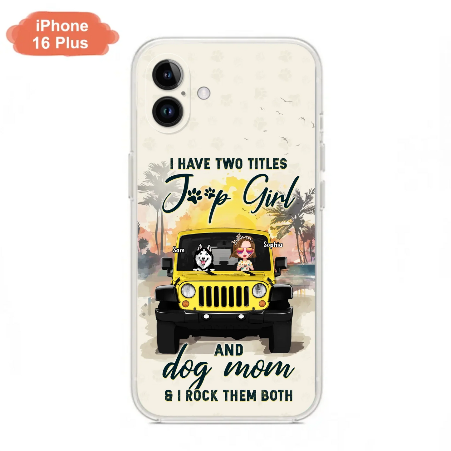 Custom Personalized Dog Mom Phone Case - Upto 3 Dogs - Gift Idea for Dog Lovers/Off-road Lovers - I Have Two Titles Jeep Girl And Dog Mom & I Rock Them Both - Case for iPhone/Samsung