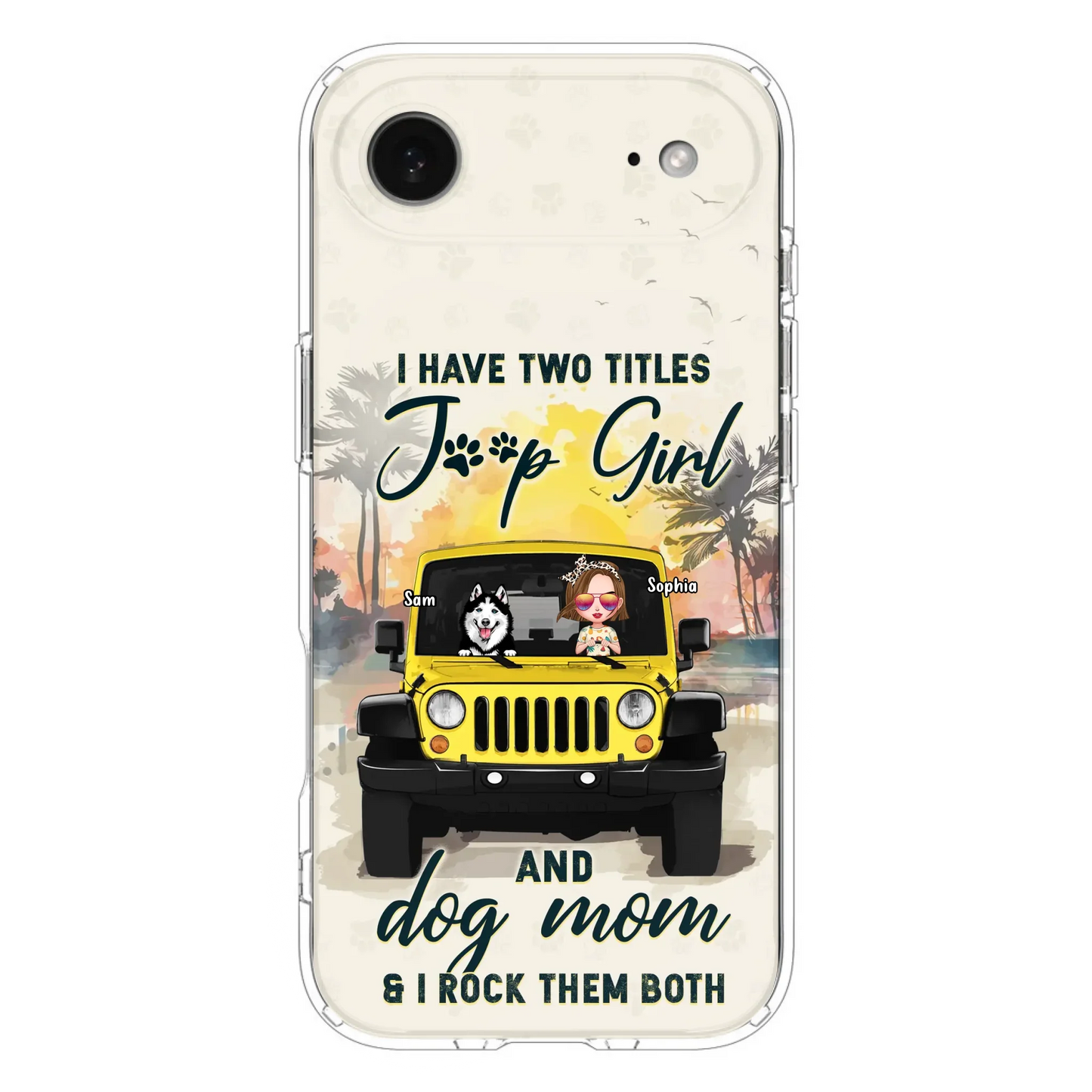 Custom Personalized Dog Mom Phone Case - Upto 3 Dogs - Gift Idea for Dog Lovers/Off-road Lovers - I Have Two Titles Jeep Girl And Dog Mom & I Rock Them Both - Case for iPhone/Samsung