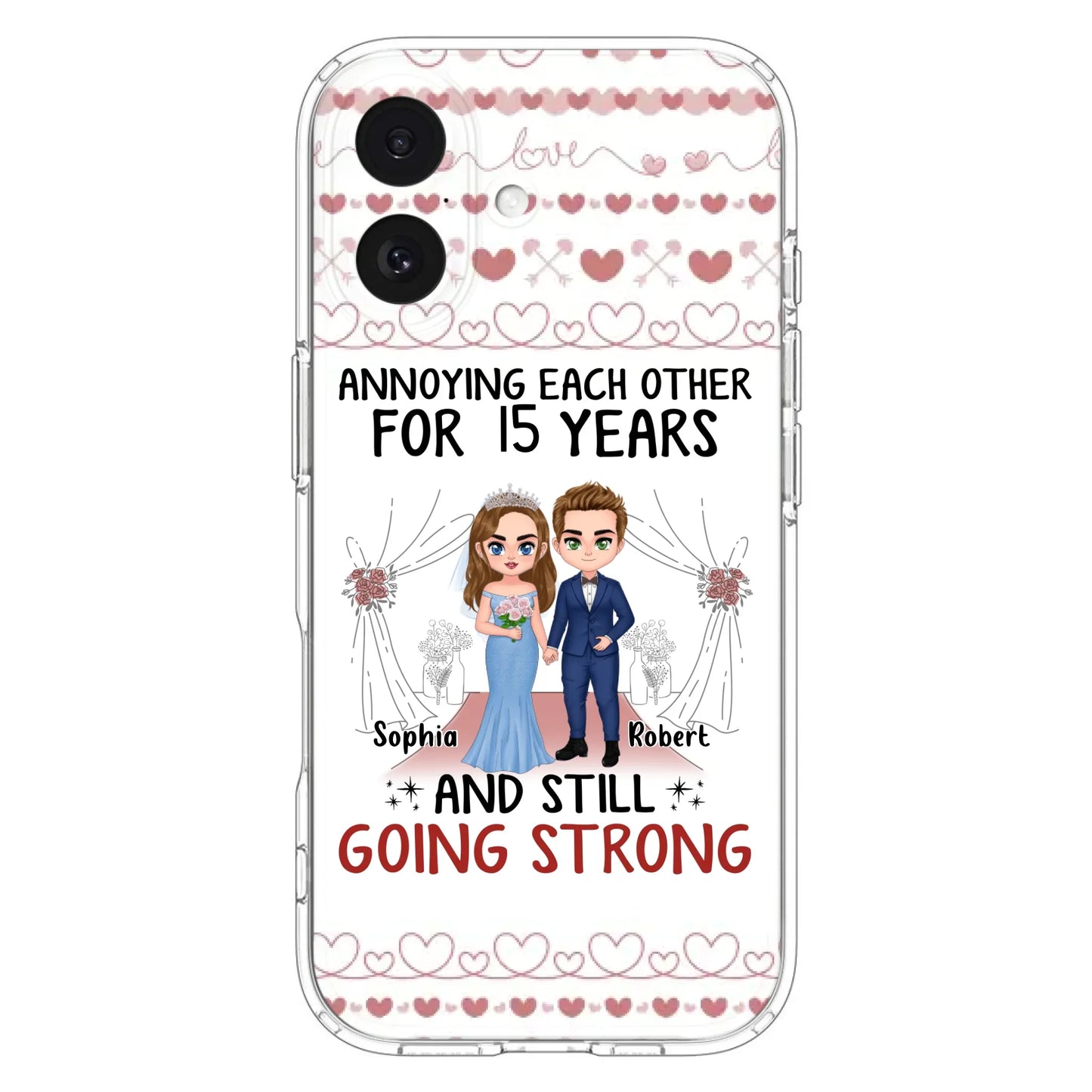 Custom Personalized Chibi Couple Phone Case - Best Gift Idea For Couple/Husband/Father's Day - Annoying Each Other For 15 Years And Still Going Strong - Case For iPhone/Samsung
