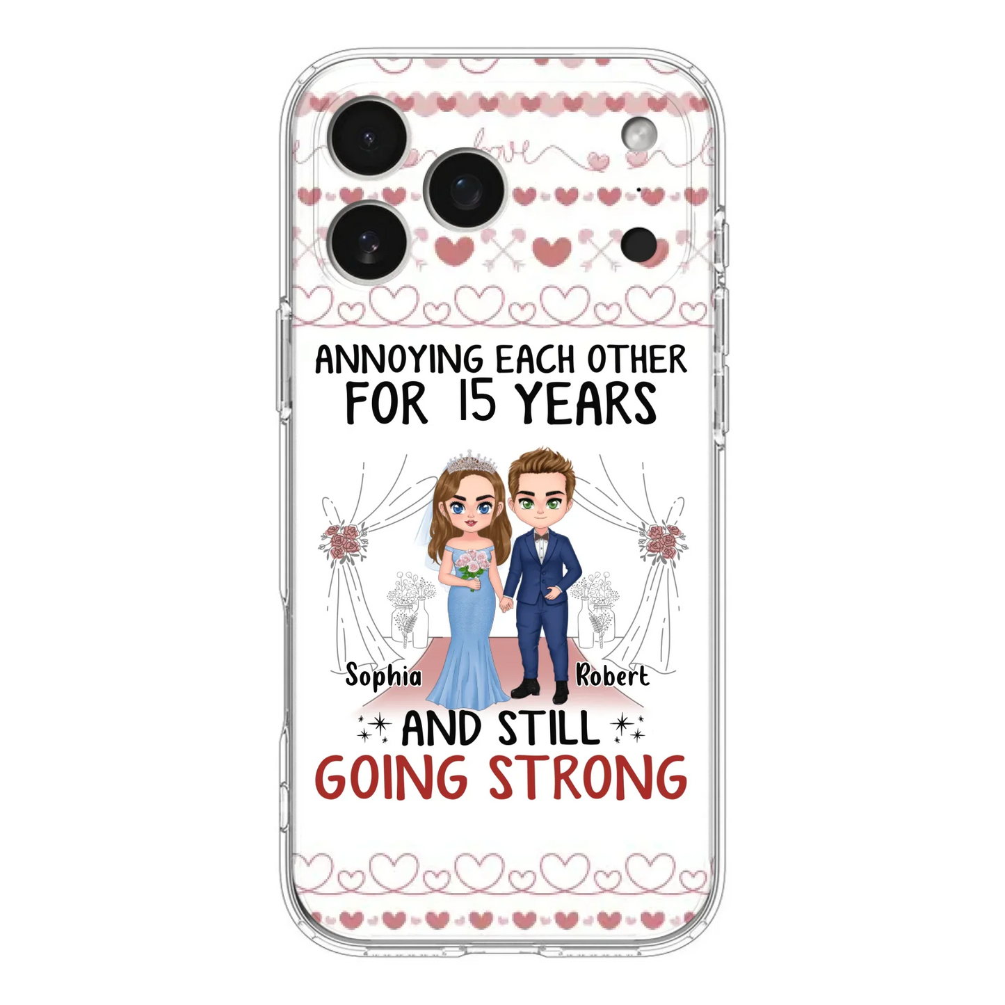 Custom Personalized Chibi Couple Phone Case - Best Gift Idea For Couple/Husband/Father's Day - Annoying Each Other For 15 Years And Still Going Strong - Case For iPhone/Samsung