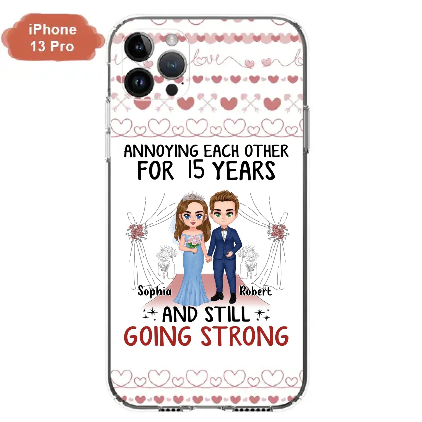 Custom Personalized Chibi Couple Phone Case - Best Gift Idea For Couple/Husband/Father's Day - Annoying Each Other For 15 Years And Still Going Strong - Case For iPhone/Samsung