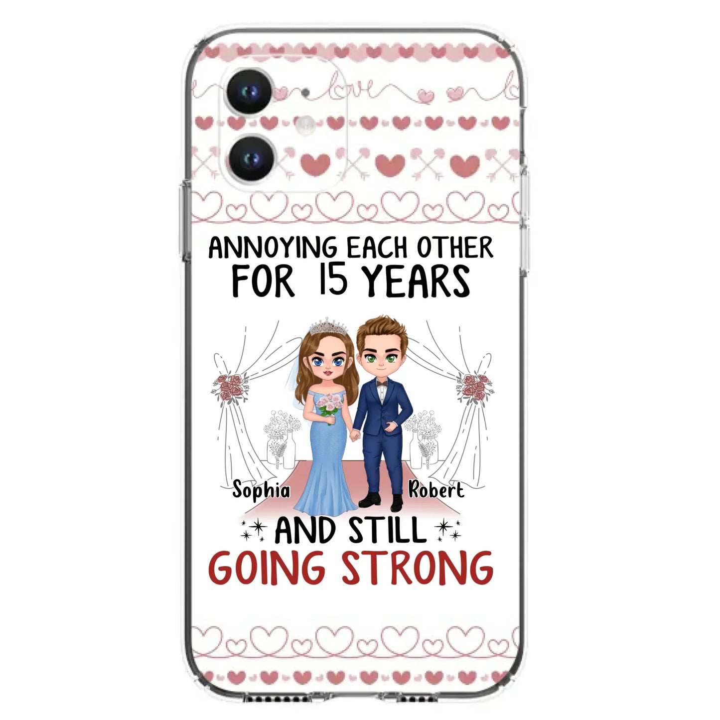 Custom Personalized Chibi Couple Phone Case - Best Gift Idea For Couple/Husband/Father's Day - Annoying Each Other For 15 Years And Still Going Strong - Case For iPhone/Samsung