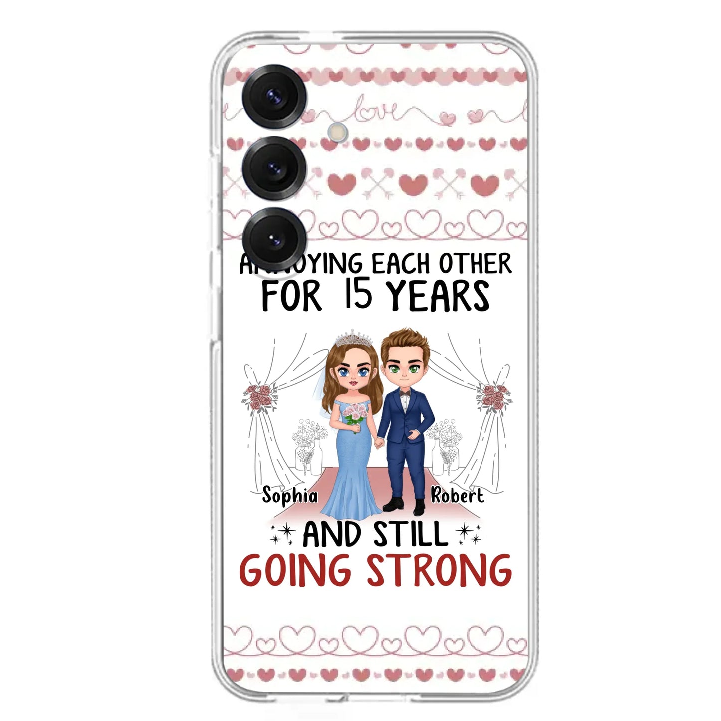 Custom Personalized Chibi Couple Phone Case - Best Gift Idea For Couple/Husband/Father's Day - Annoying Each Other For 15 Years And Still Going Strong - Case For iPhone/Samsung
