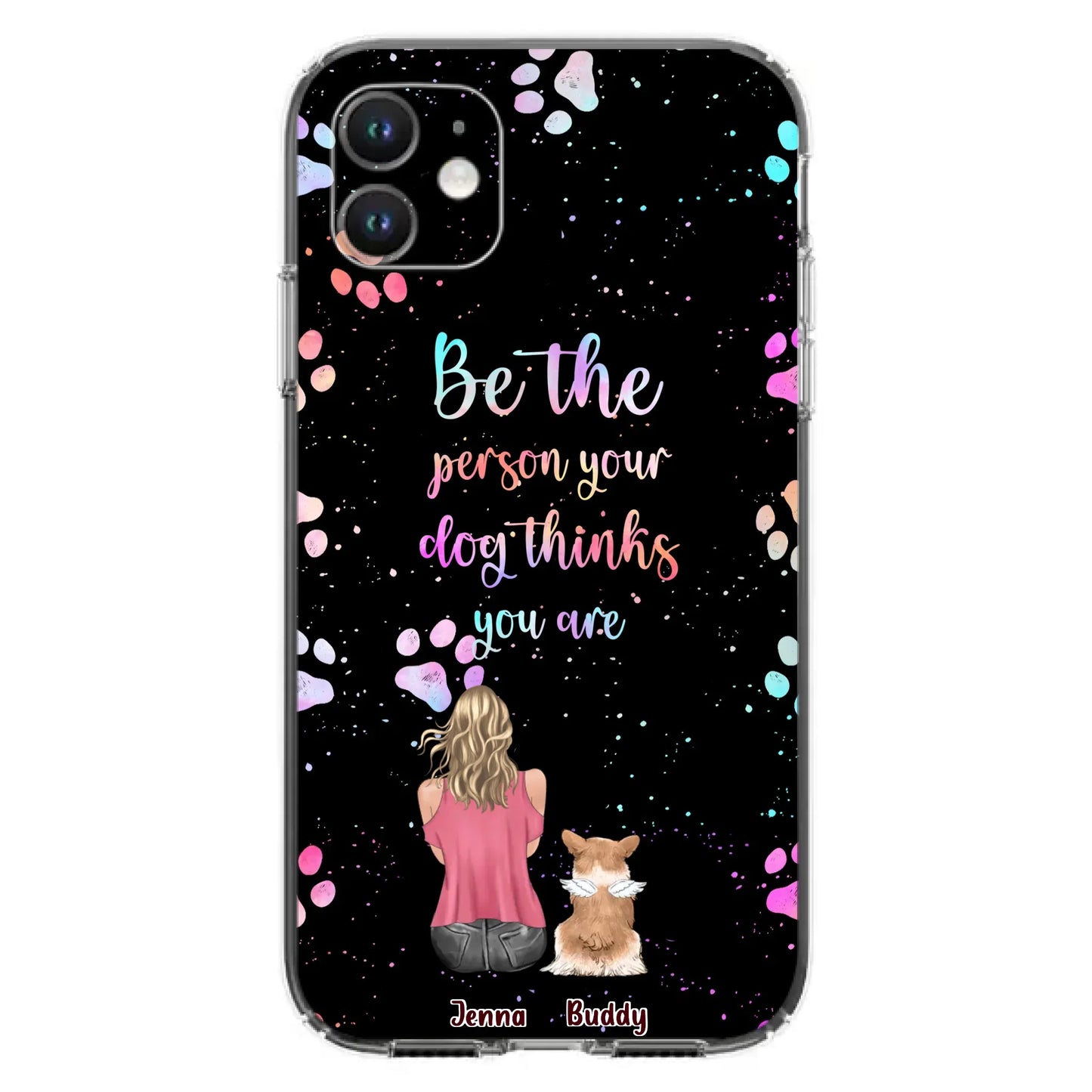 Custom Personalized Dog Mom Phone Case - Upto 5 Dogs - Gift Idea For Dog Lovers - Be The Person Your Dog Thinks You Are - Case for iPhone/Samsung