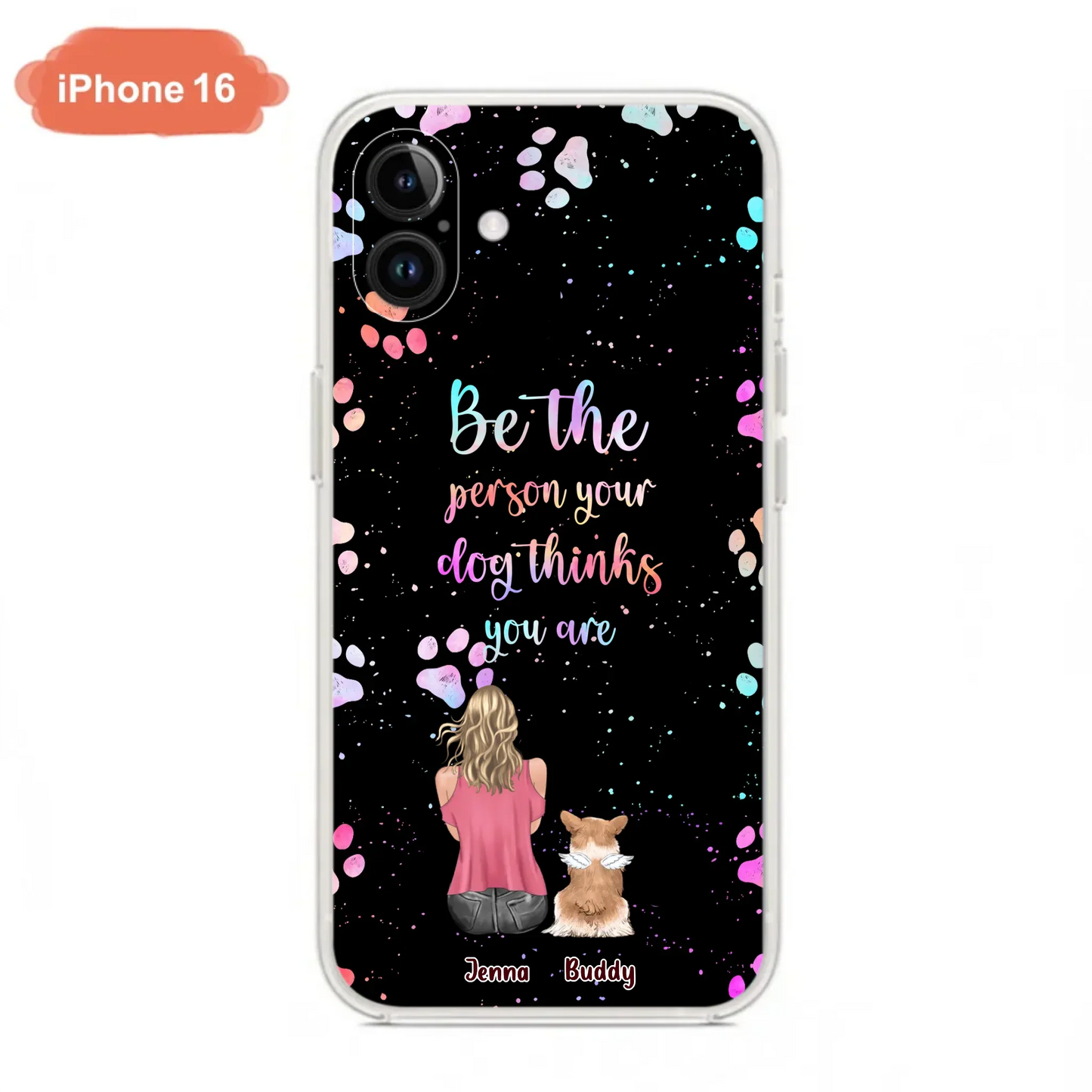 Custom Personalized Dog Mom Phone Case - Upto 5 Dogs - Gift Idea For Dog Lovers - Be The Person Your Dog Thinks You Are - Case for iPhone/Samsung