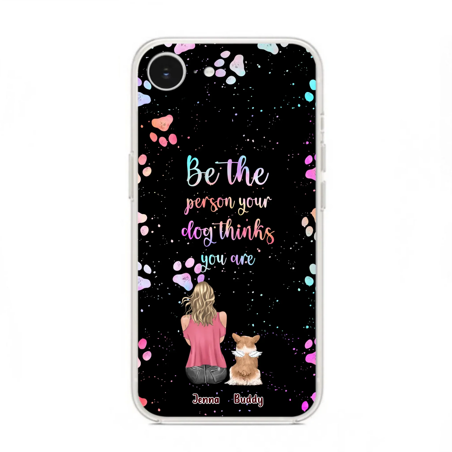 Custom Personalized Dog Mom Phone Case - Upto 5 Dogs - Gift Idea For Dog Lovers - Be The Person Your Dog Thinks You Are - Case for iPhone/Samsung