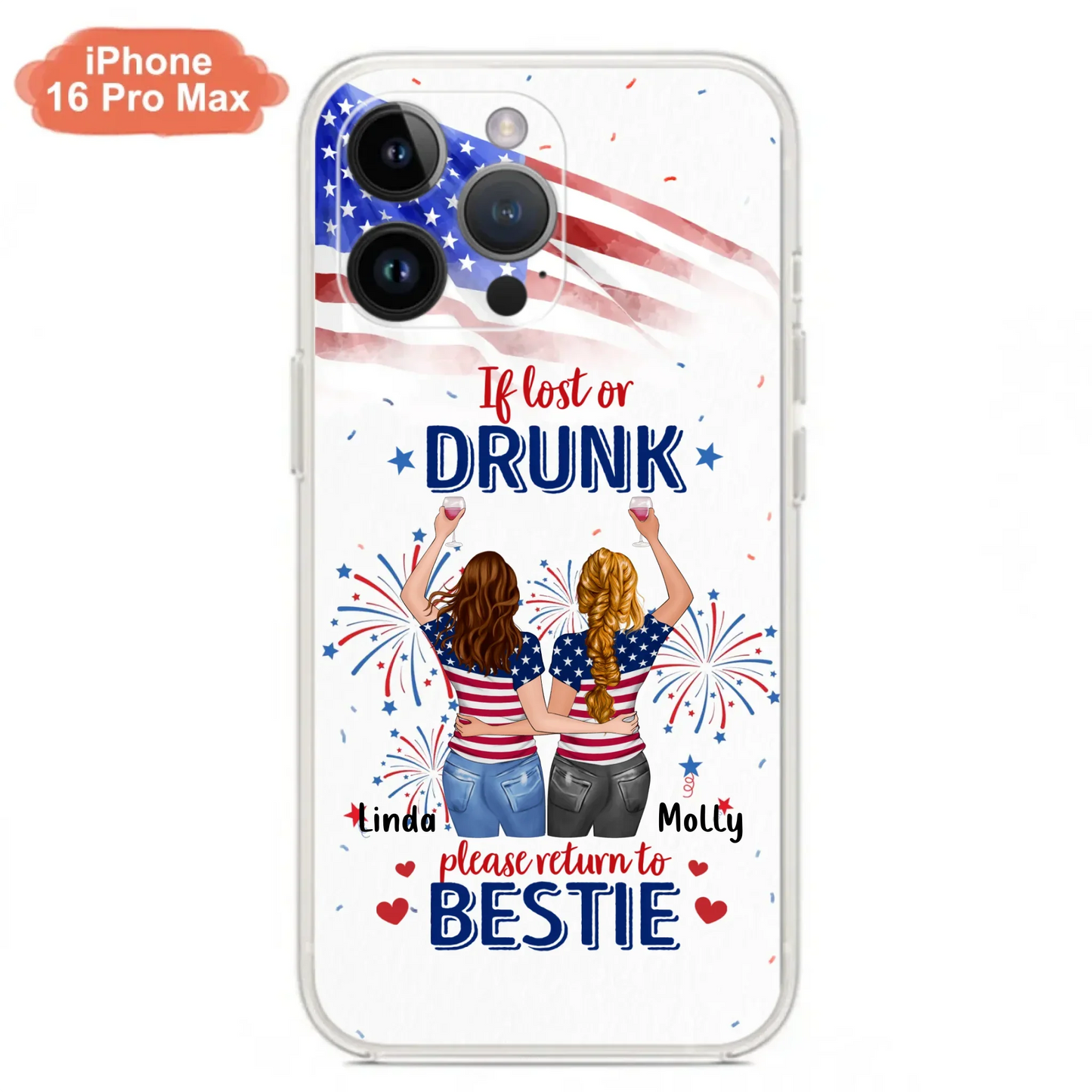 Custom Personalized Friend's 4th Of July iPhone/Samsung Case - Gift Idea For Friends/ Besties/ Sister On Independence Day - Up to 4 Girls - If Lost Or Drunk Please Return To Bestie