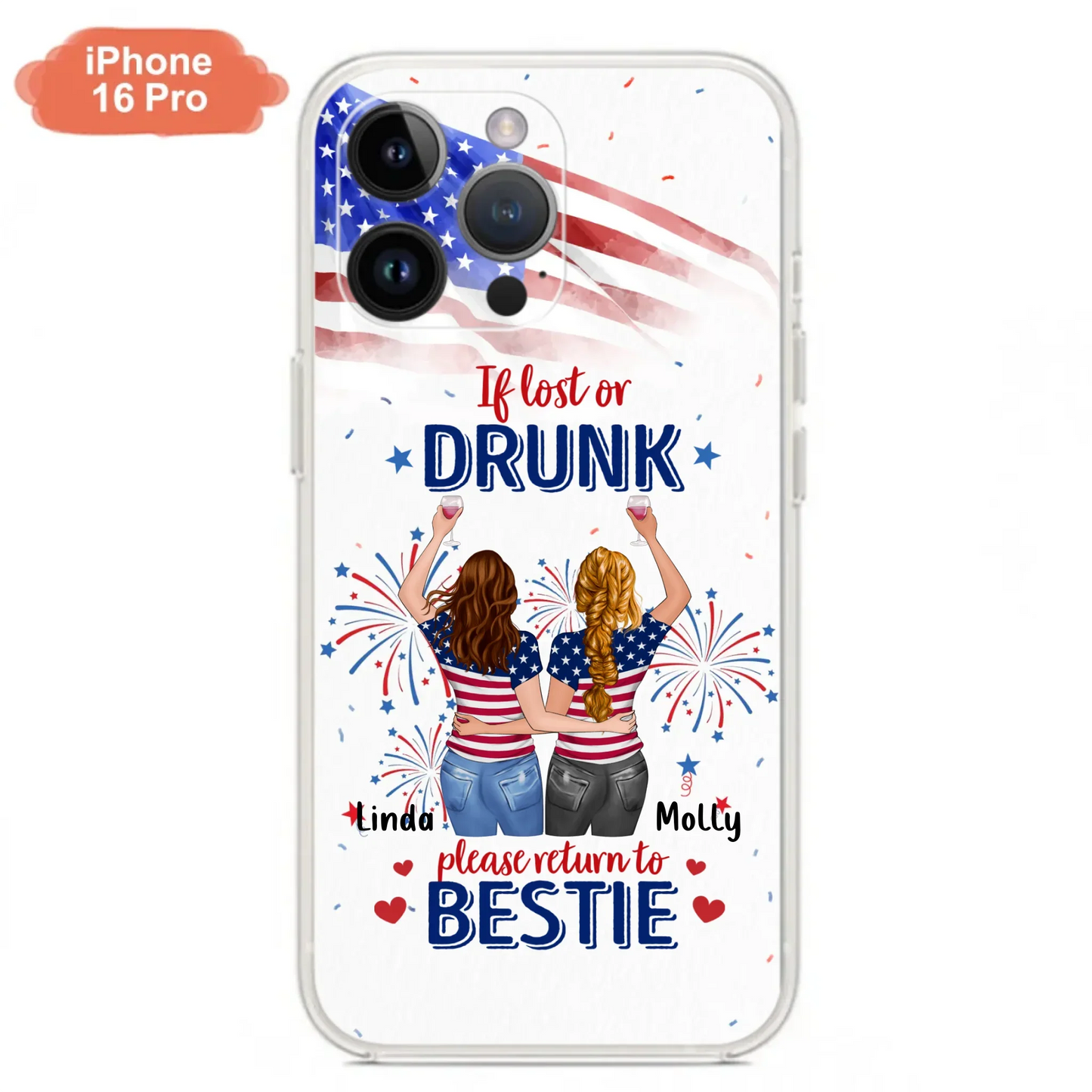 Custom Personalized Friend's 4th Of July iPhone/Samsung Case - Gift Idea For Friends/ Besties/ Sister On Independence Day - Up to 4 Girls - If Lost Or Drunk Please Return To Bestie