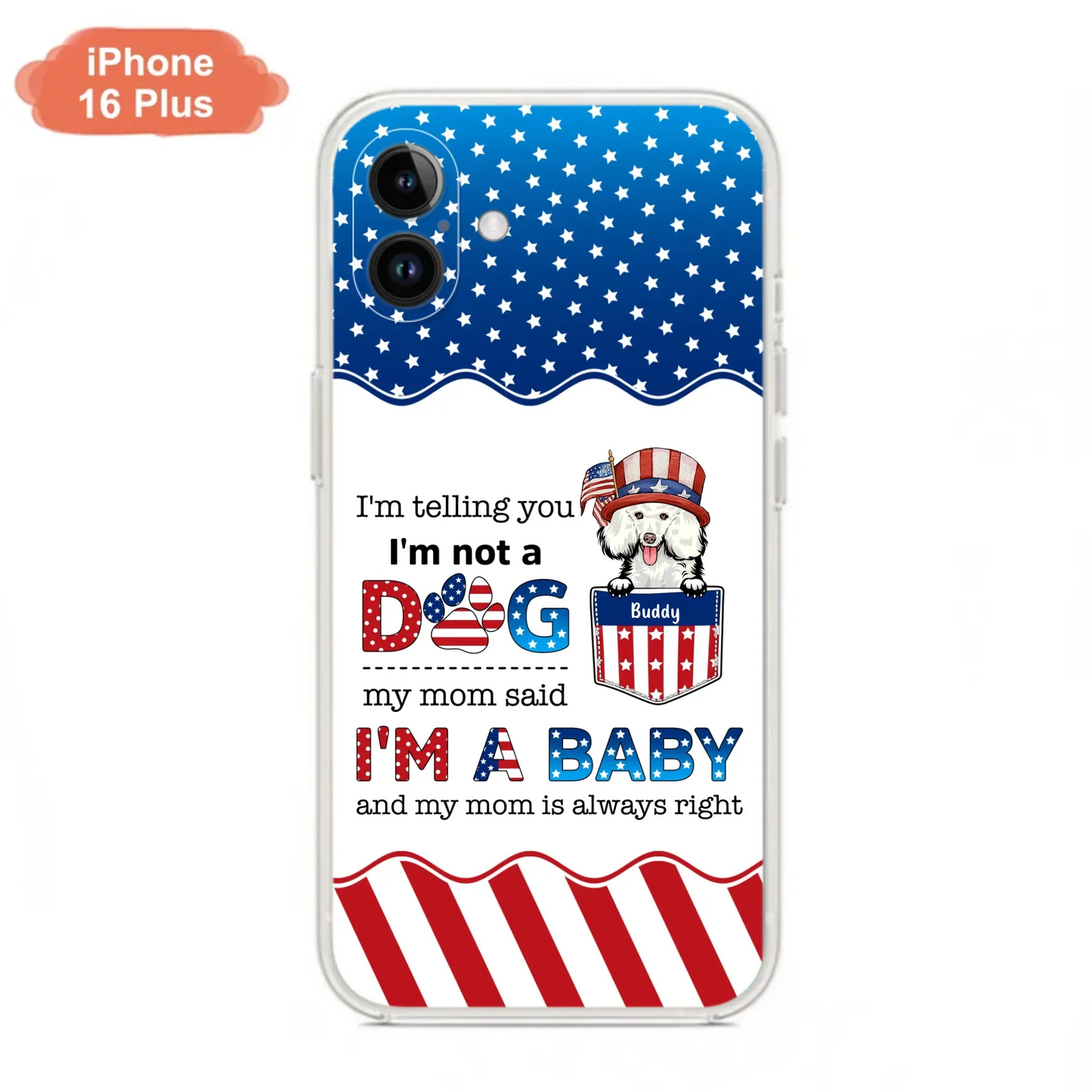 Custom Personalized Pet Phone Case - Independence Day Gift Idea for Dog/Cat Owners - I'm Telling You I'm Not A Dog - Case for iPhone/Samsung