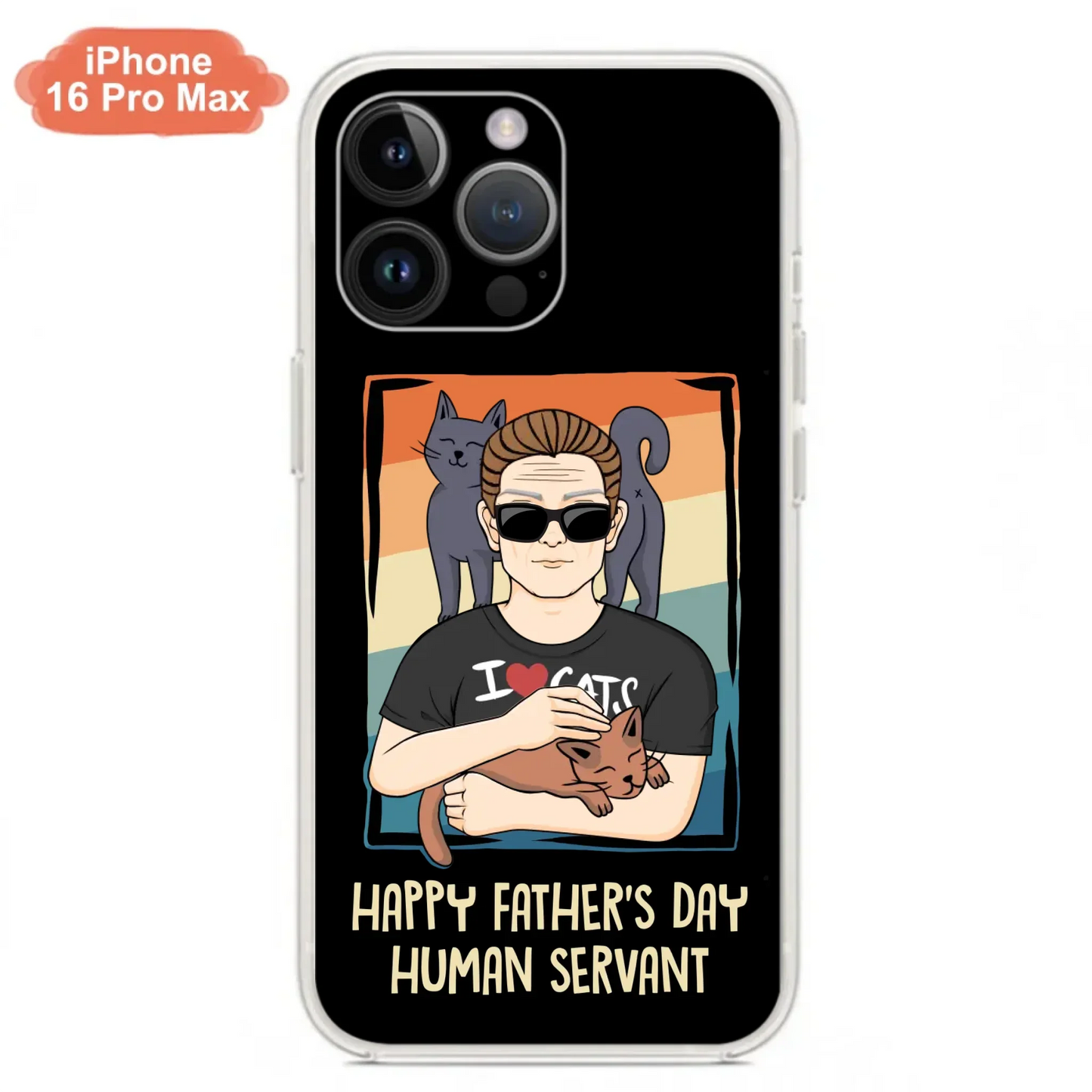 Personalized Cat Mom/ Dad iPhone/ Samsung Case - Gift Idea For Cat Lovers/ Father's Day/ Birthday - Happy Father's Day Human Servant