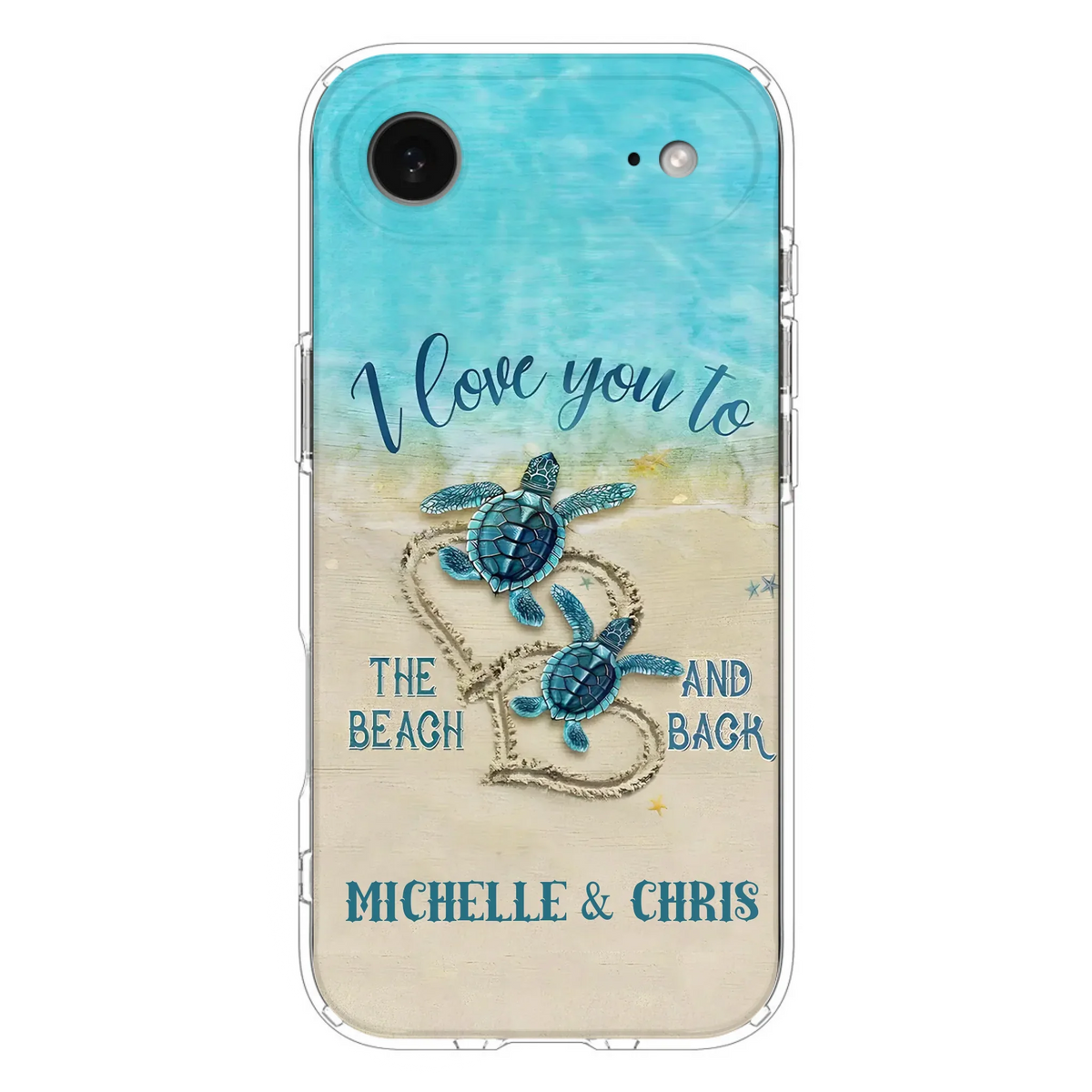 Custom Personalized Couple Turtle Phone Case -  Gift Idea For Couple/ Family - I Love You To The Beach And Back