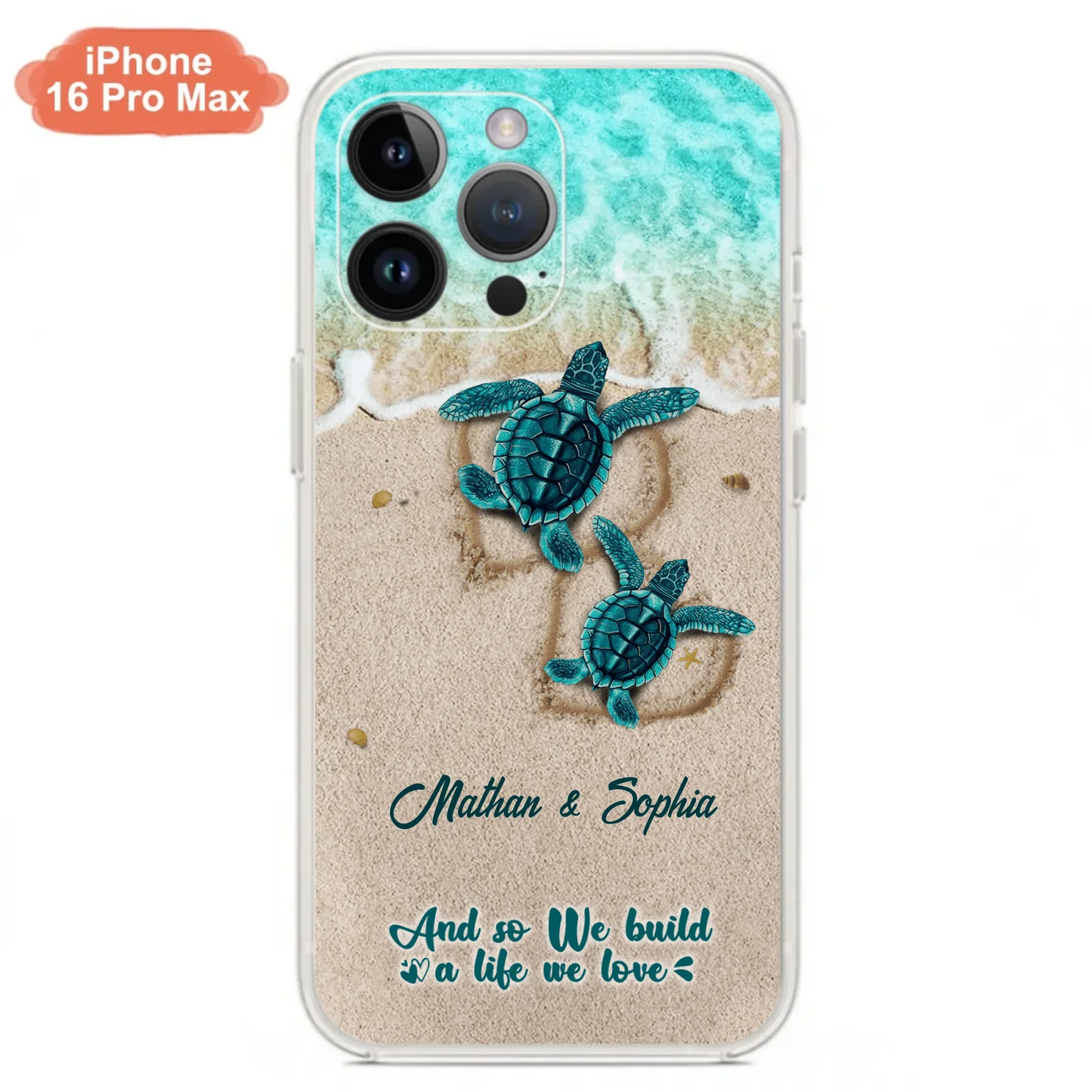 Custom Personalized Turtle Phone Case - Upto 5 Baby Turtles - And So We Build A Life We Love - Case For iPhone And Samsung