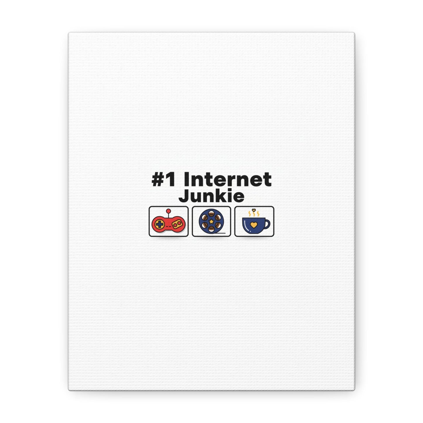 #1 Internet Junkie Matte Canvas | Top-List Ranking Poster